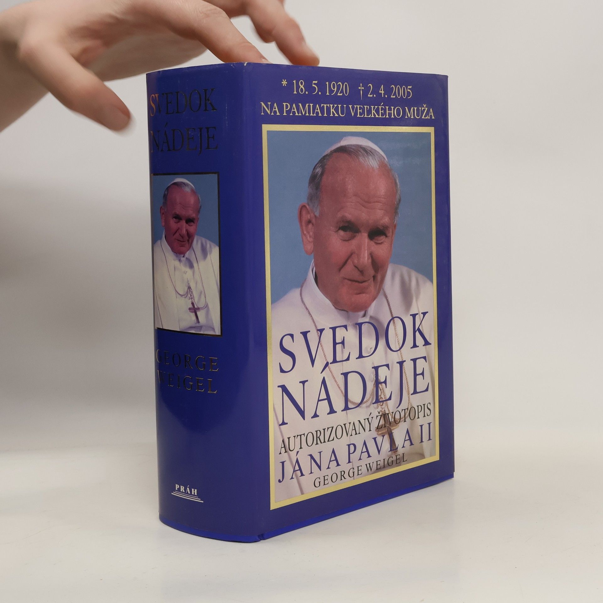George Weigel Svedok nádeje: autorizovaný životopis Jána Pavla II
