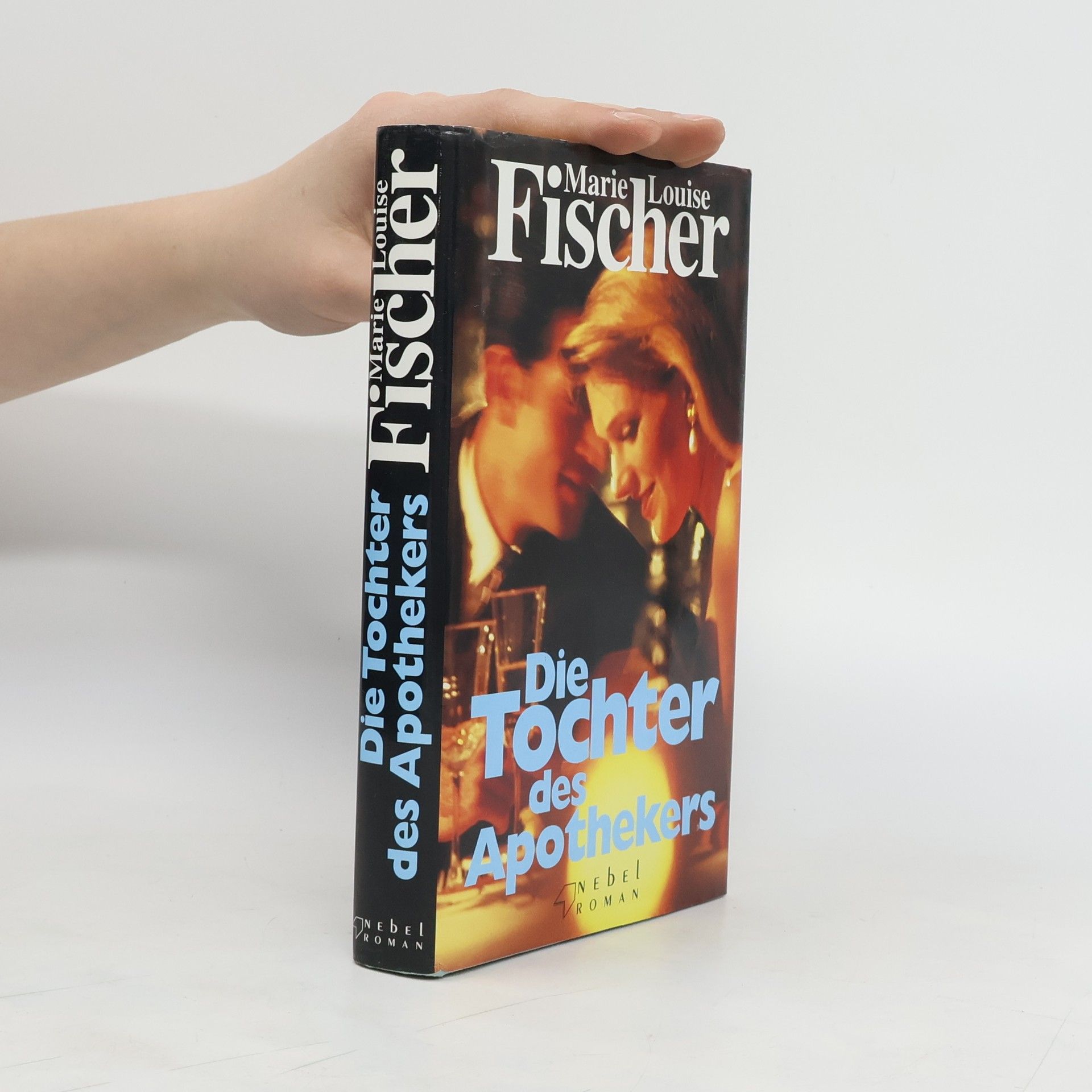 Marie Louise Fischer Die Tochter des Apothekers