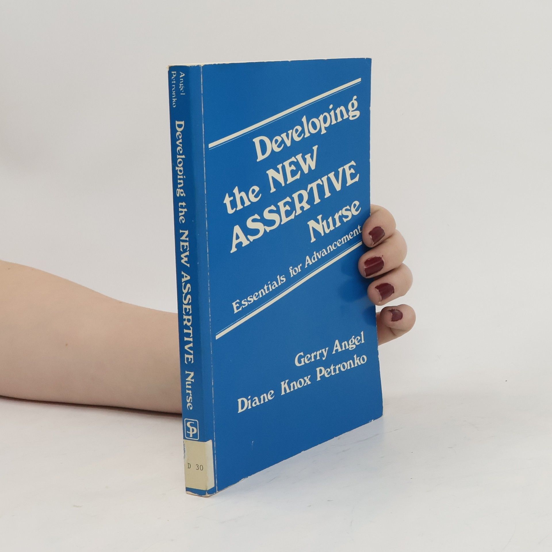 Gerry Angel Developing the New Assertive Nurse