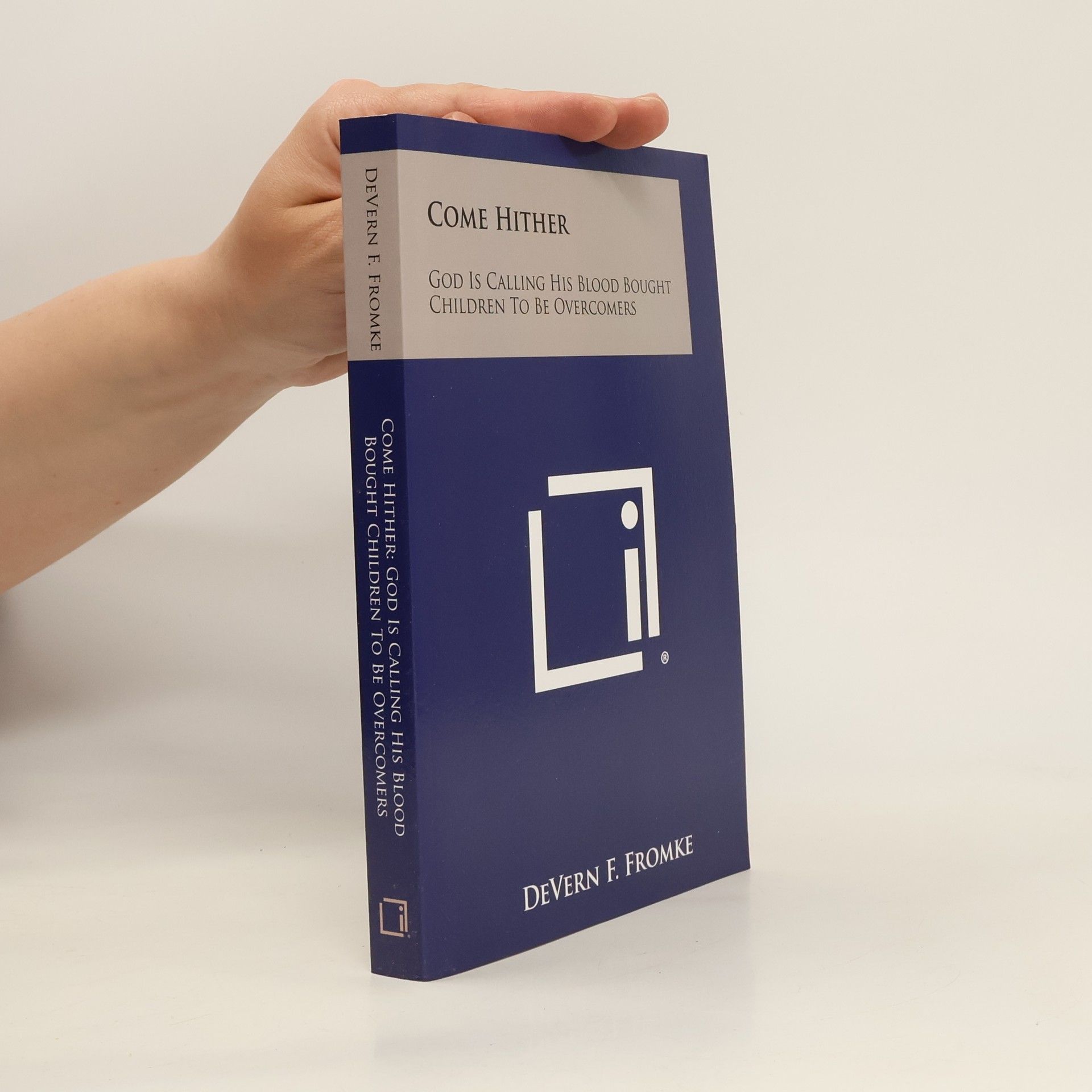 Devern F. Fromke Come Hither