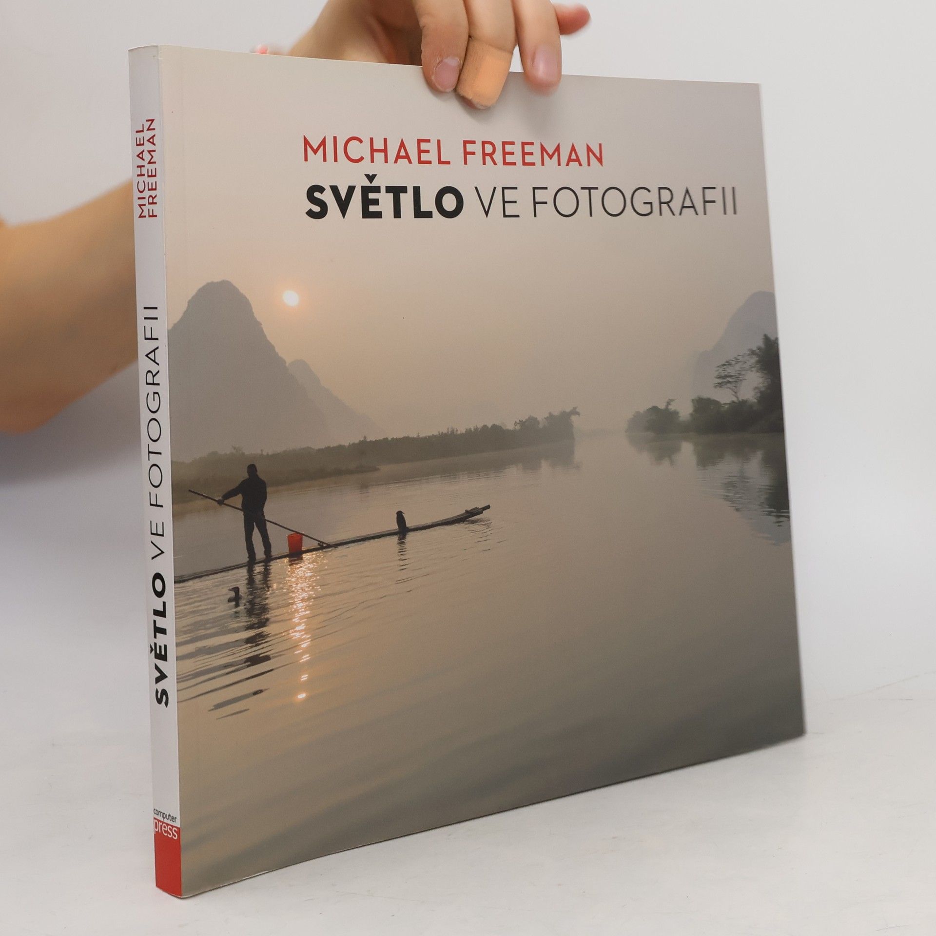Michael Freeman Světlo ve fotografii