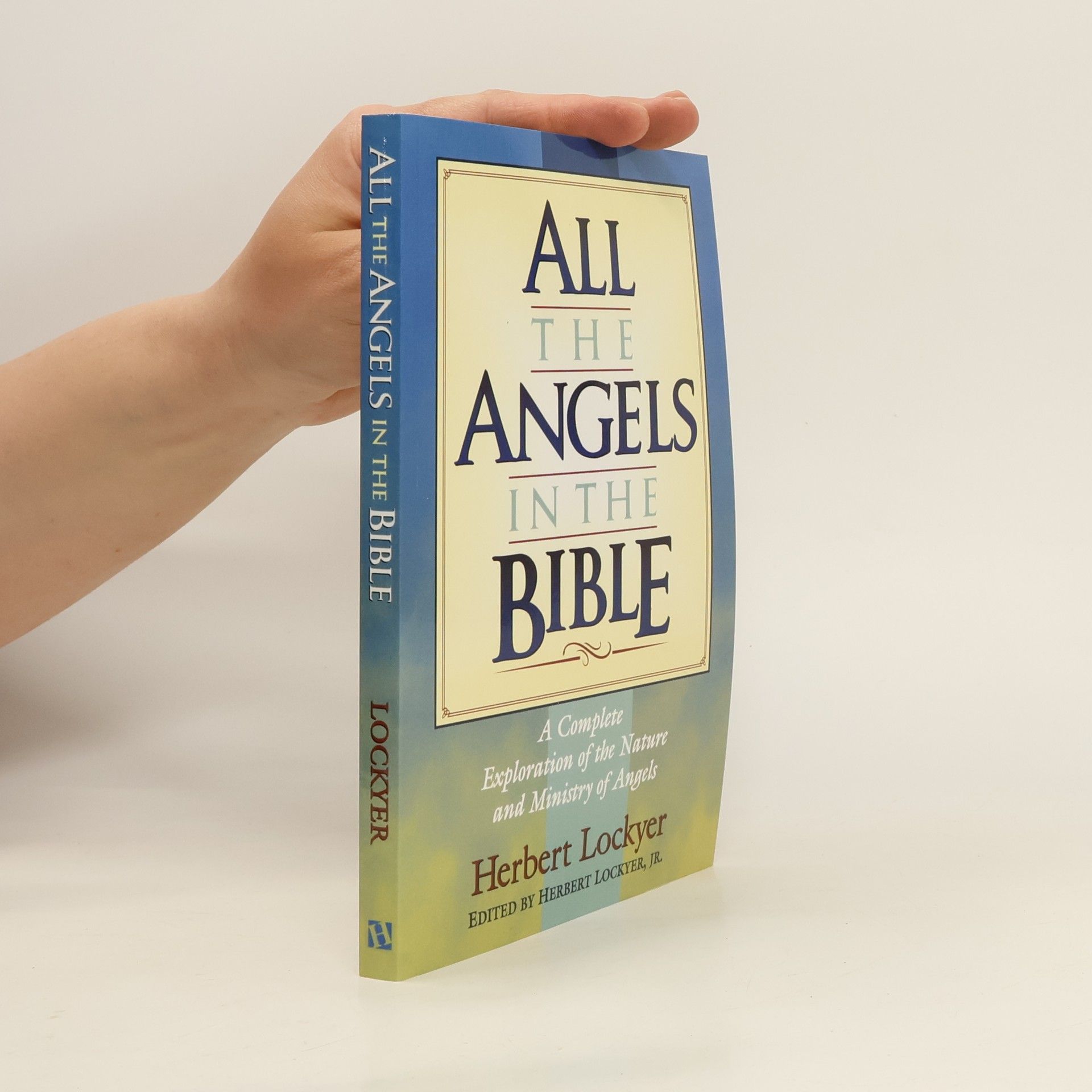 Herbert Lockyer All the Angels in the Bible