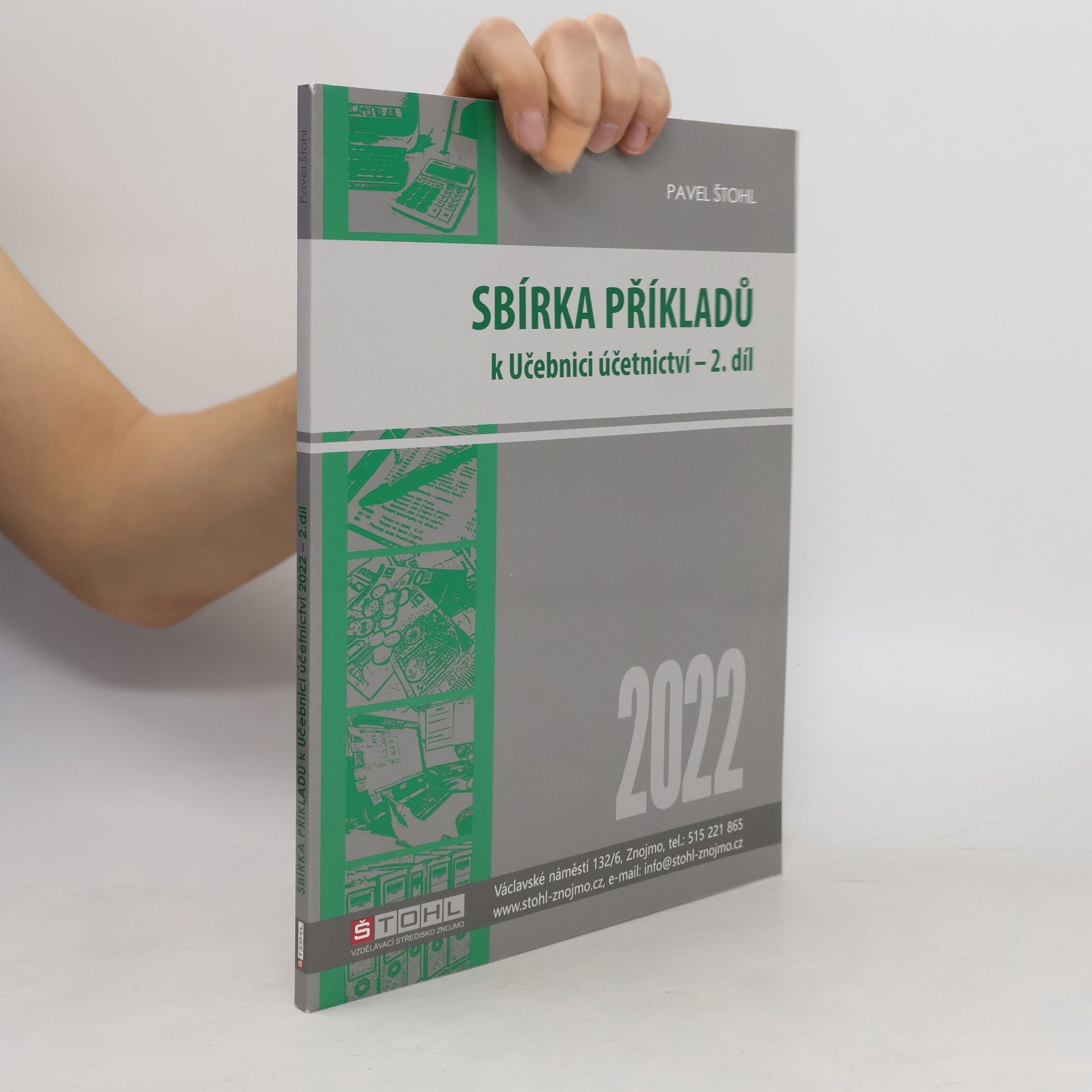 Pavel Štohl Sbírka příkladů k Učebnici účetnictví 2022. 2. díl