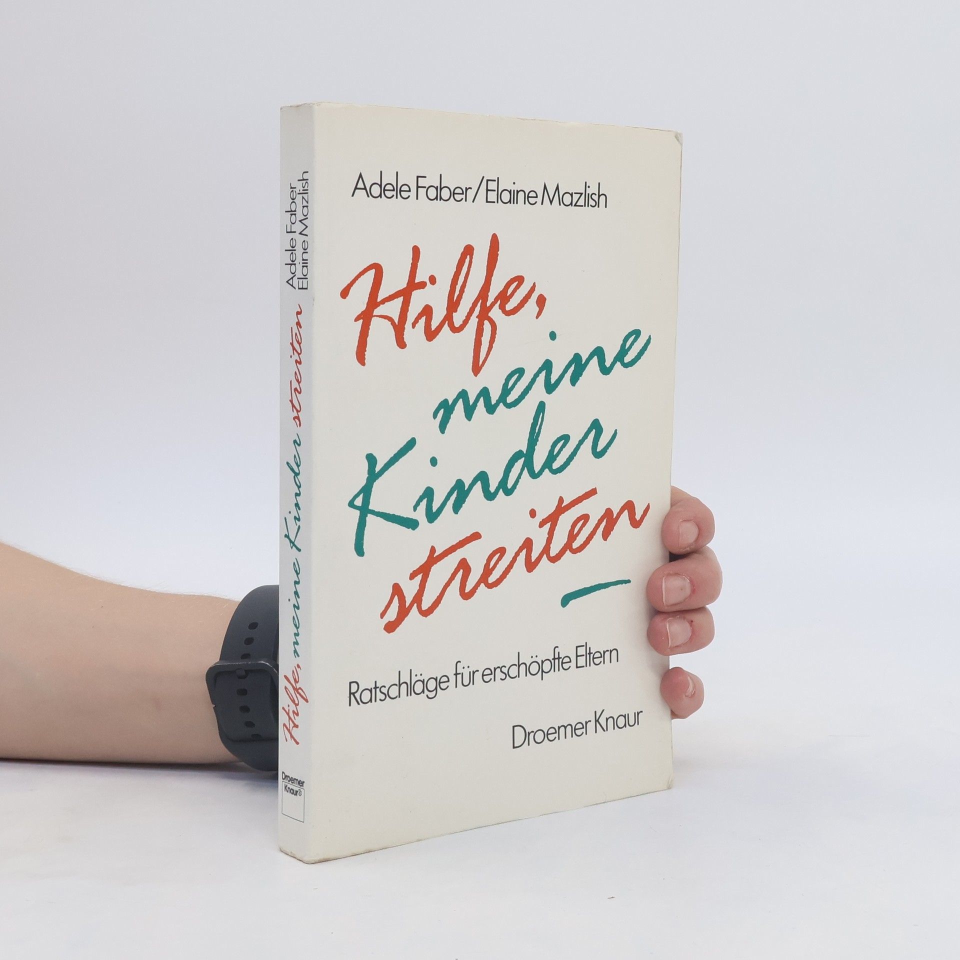 Adele Faber Hilfe, meine Kinder streiten