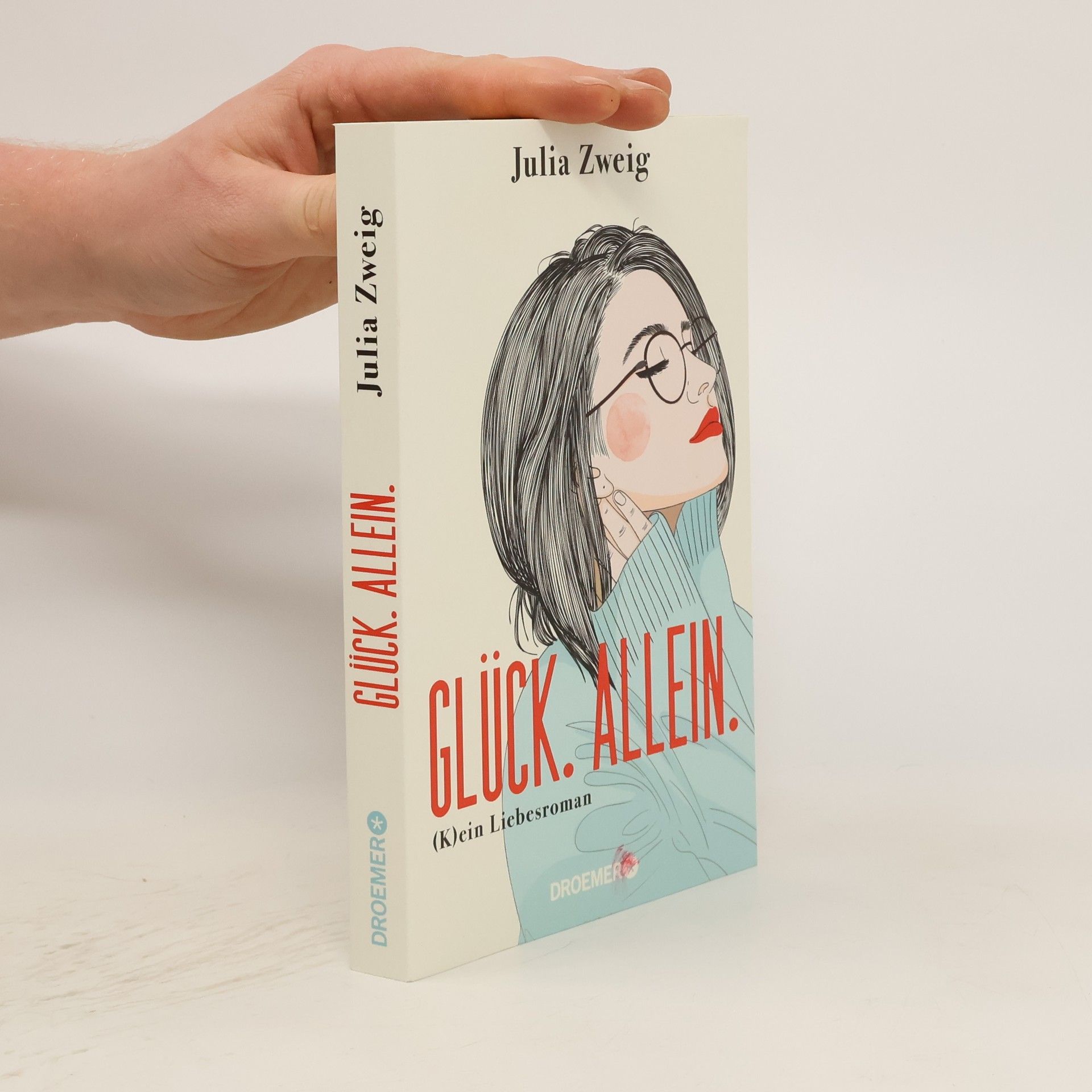 Julia Zweig Glück. Allein.