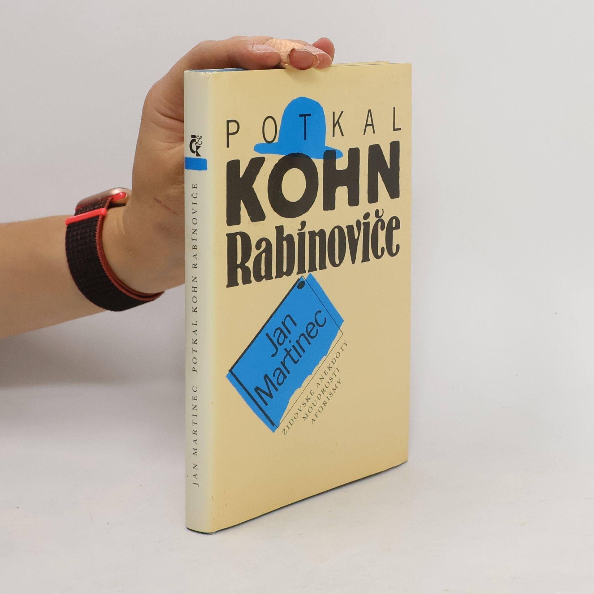 Jan Martinec Potkal Kohn Rabínoviče : židovské anekdoty, moudrosti, aforismy