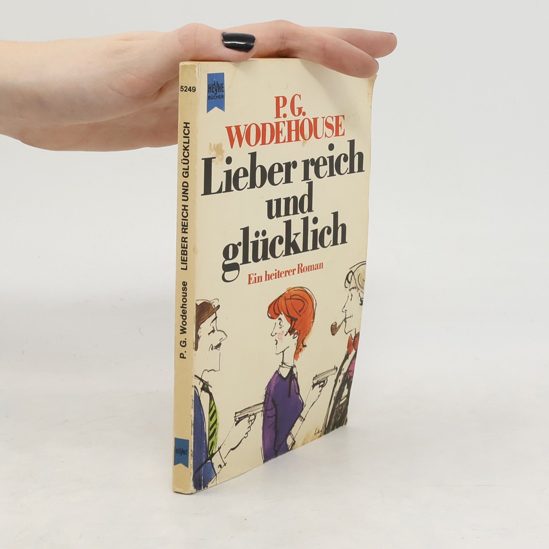 P. G. Wodehouse Lieber reich und glücklich