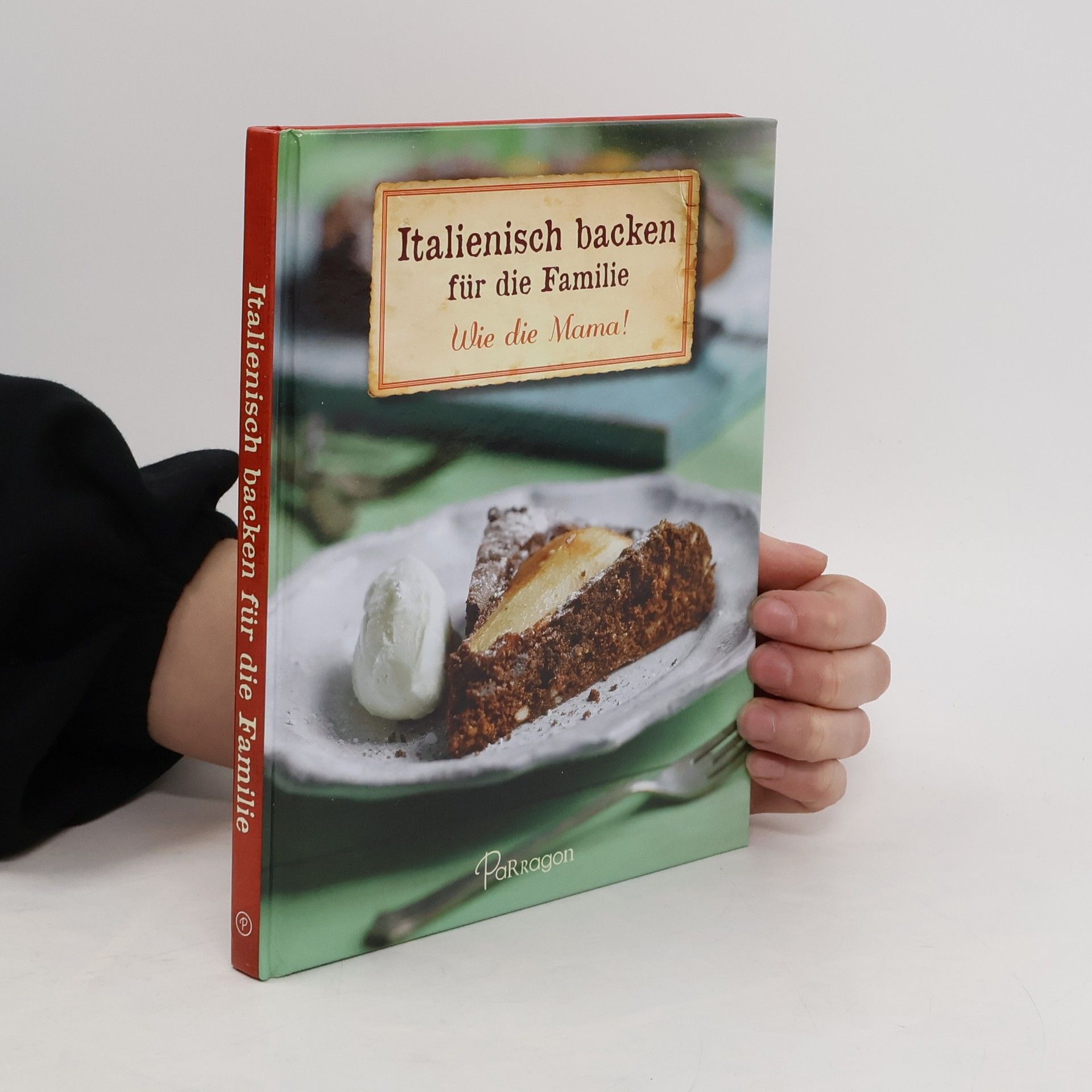 Dominic Utton Italienisch backen für die Familie - wie die Mama!