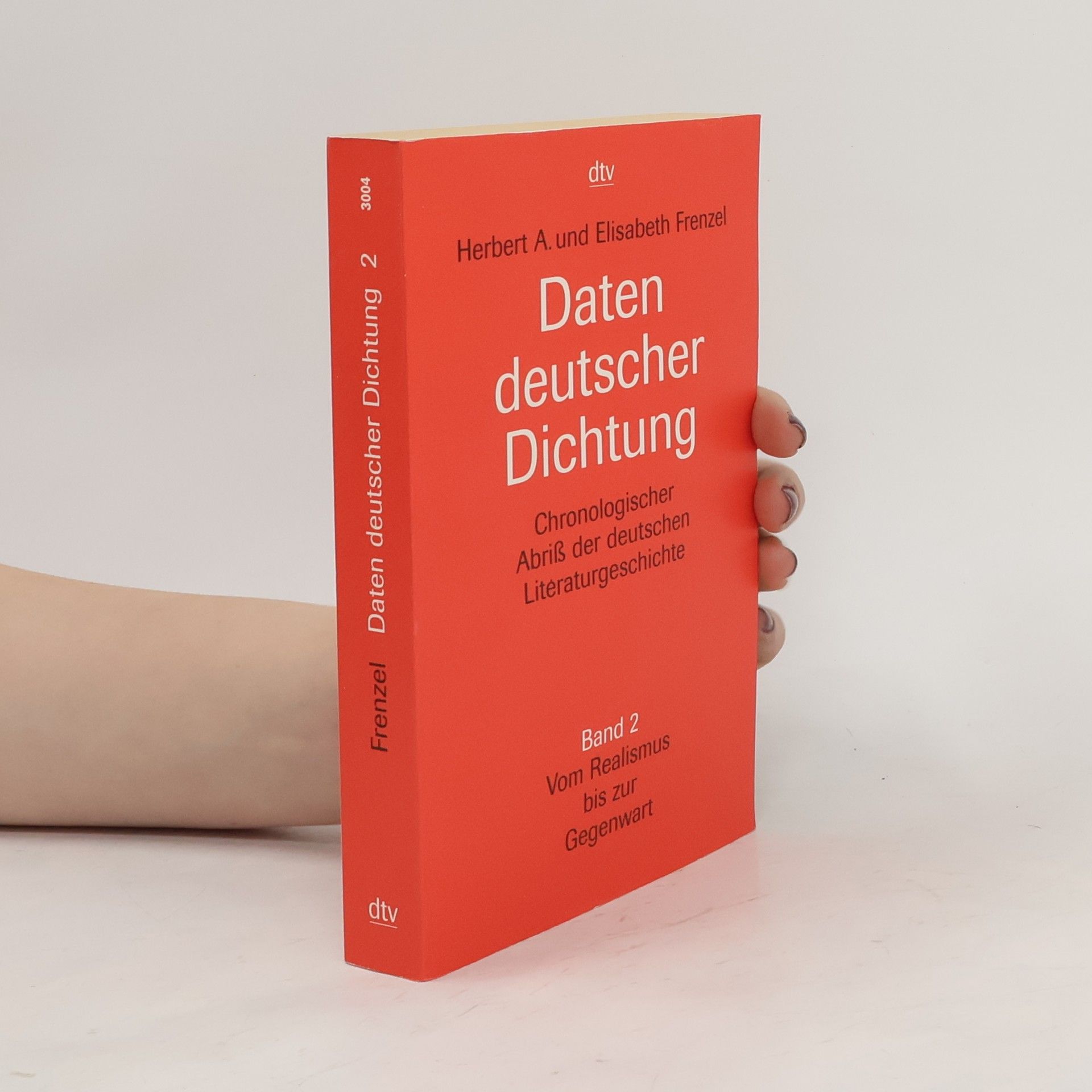 Daten deutscher Dichtung : Chronologischer Abriß der deutschen Literaturgeschichte. Band 2, Vom Realismus zur Gegenwart
