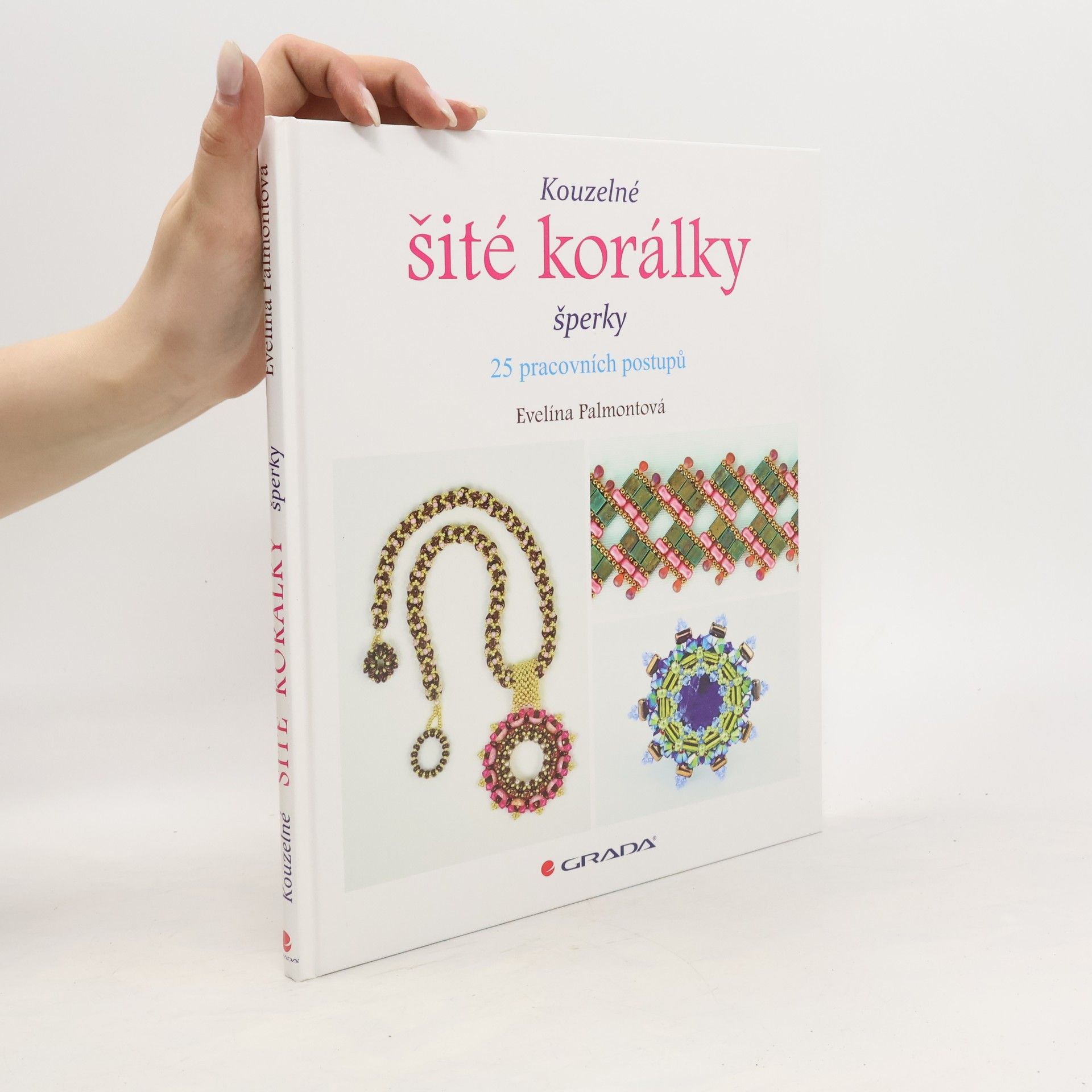 Evelína Palmontová Kouzelné šité korálky : šperky : 25 pracovních postupů