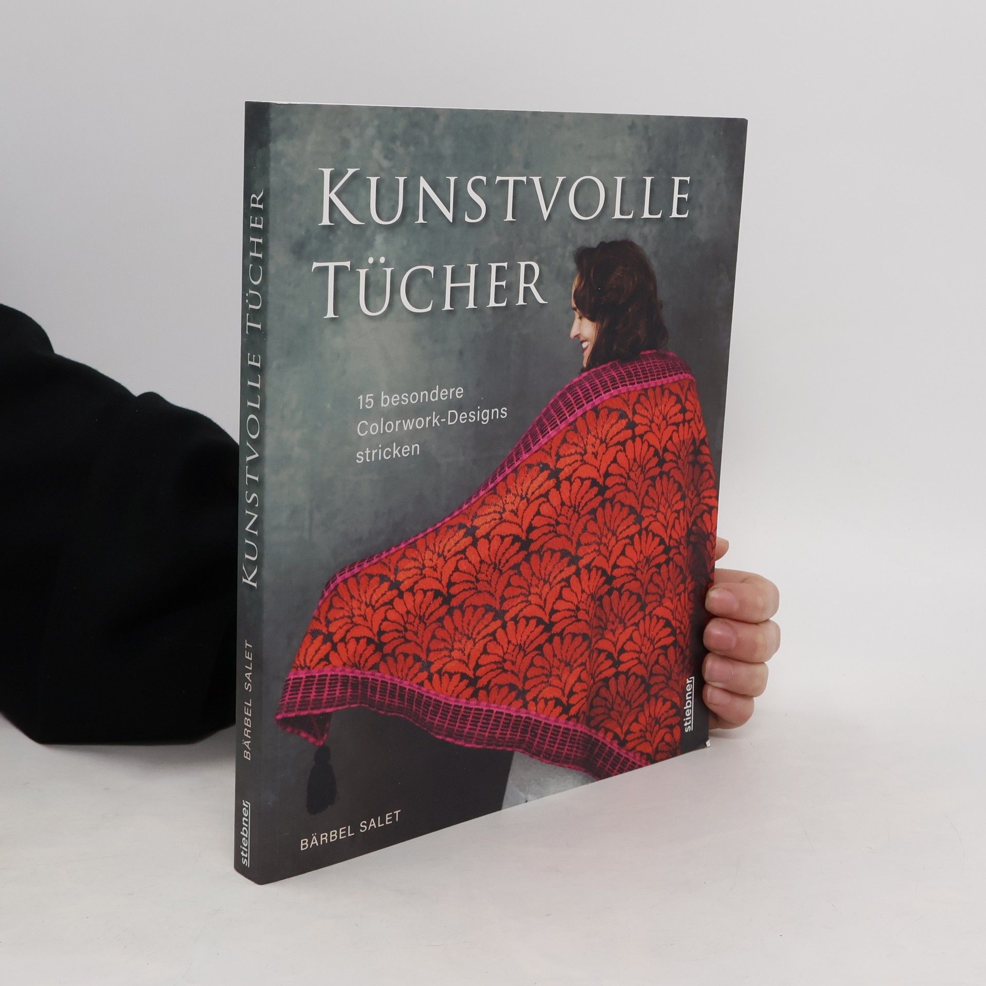 Bärbel Salet Kunstvolle Tücher: 15 besondere Colorwork-Designs stricken