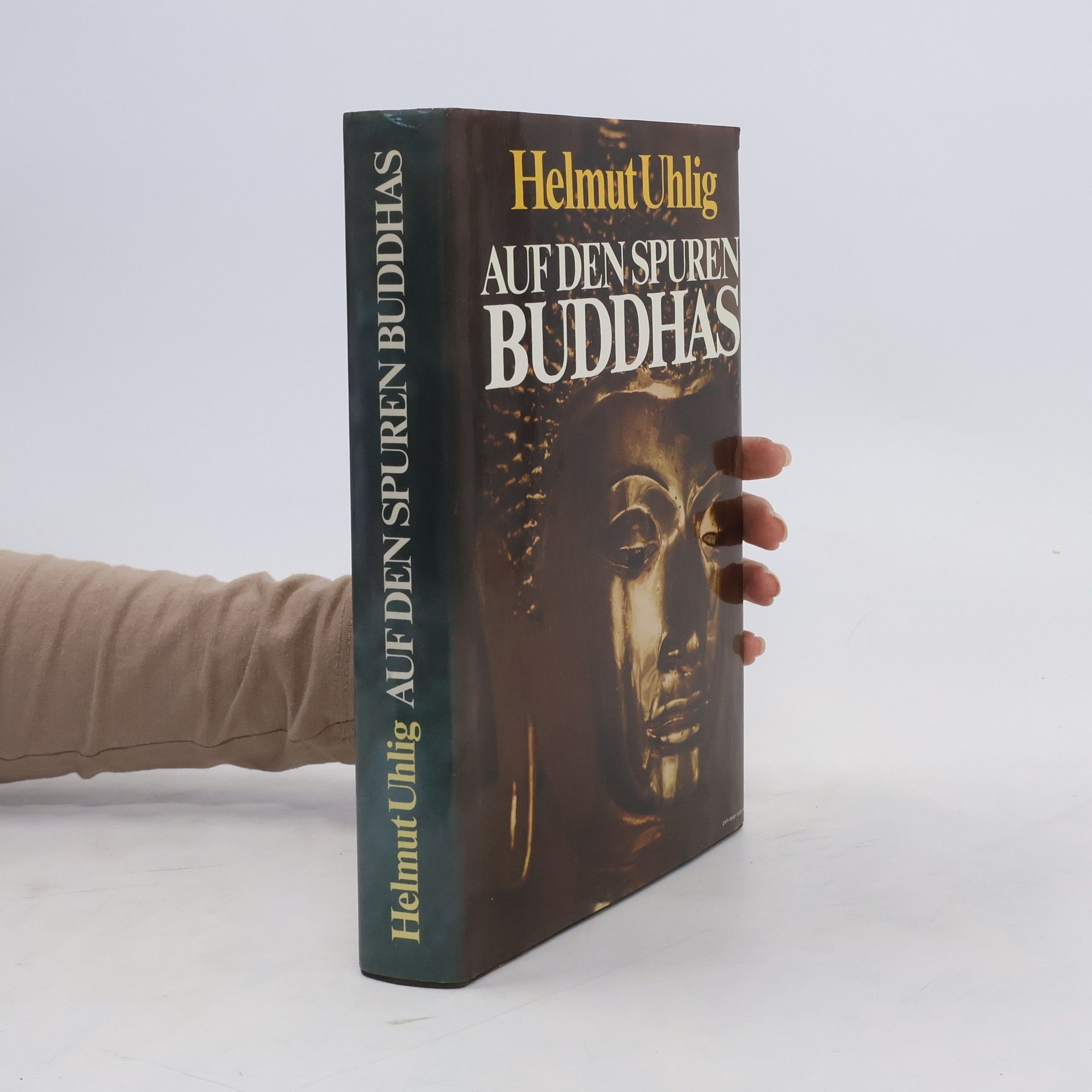 Helmut Uhlig Auf den Spuren  Buddhas