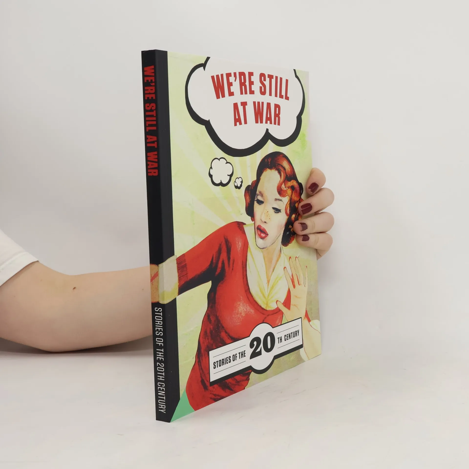 We're Still at War. Stories of the 20th Century | Book | Eva Kubátová | EN