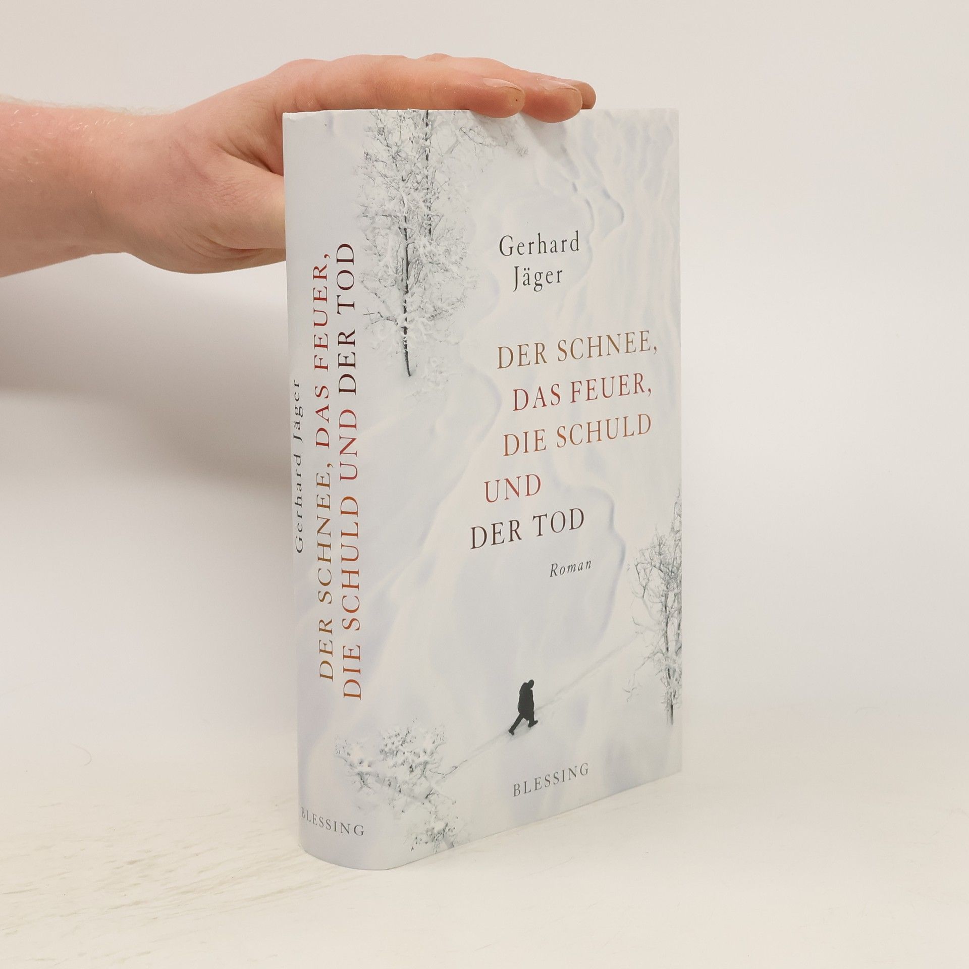 Gerhard Jäger Der Schnee, das Feuer, die Schuld und der Tod