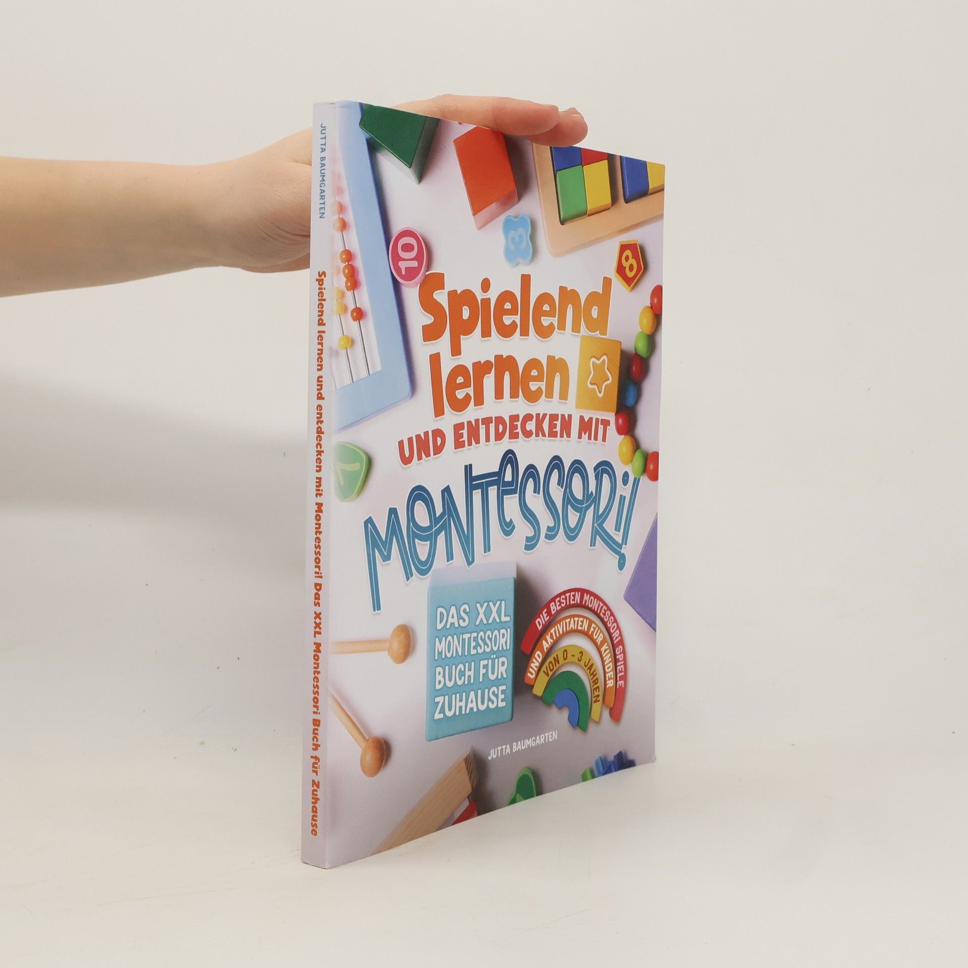 Spielend Lernen und Entdecken Mit Montessori! das XXL Montessori Buch Für Zuhause