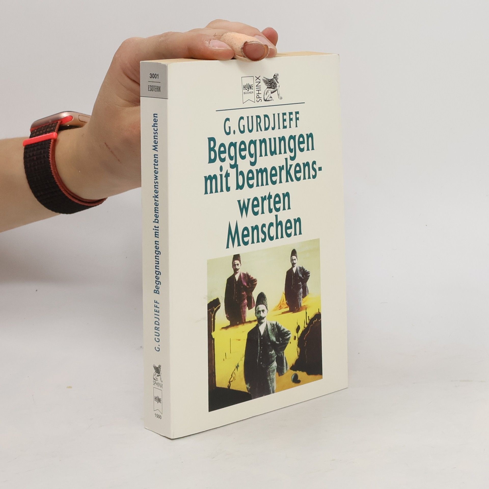 Georges Ivanovitch Gurdjieff Begegnungen mit bemerkenswerten Menschen