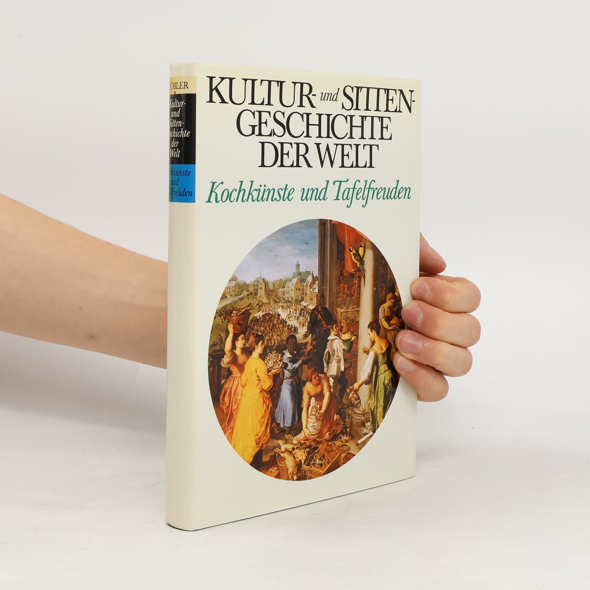 AA.VV. Kultur- und Sitten - Geschichte der Welt. Kochkünsste und Tafelfreunden