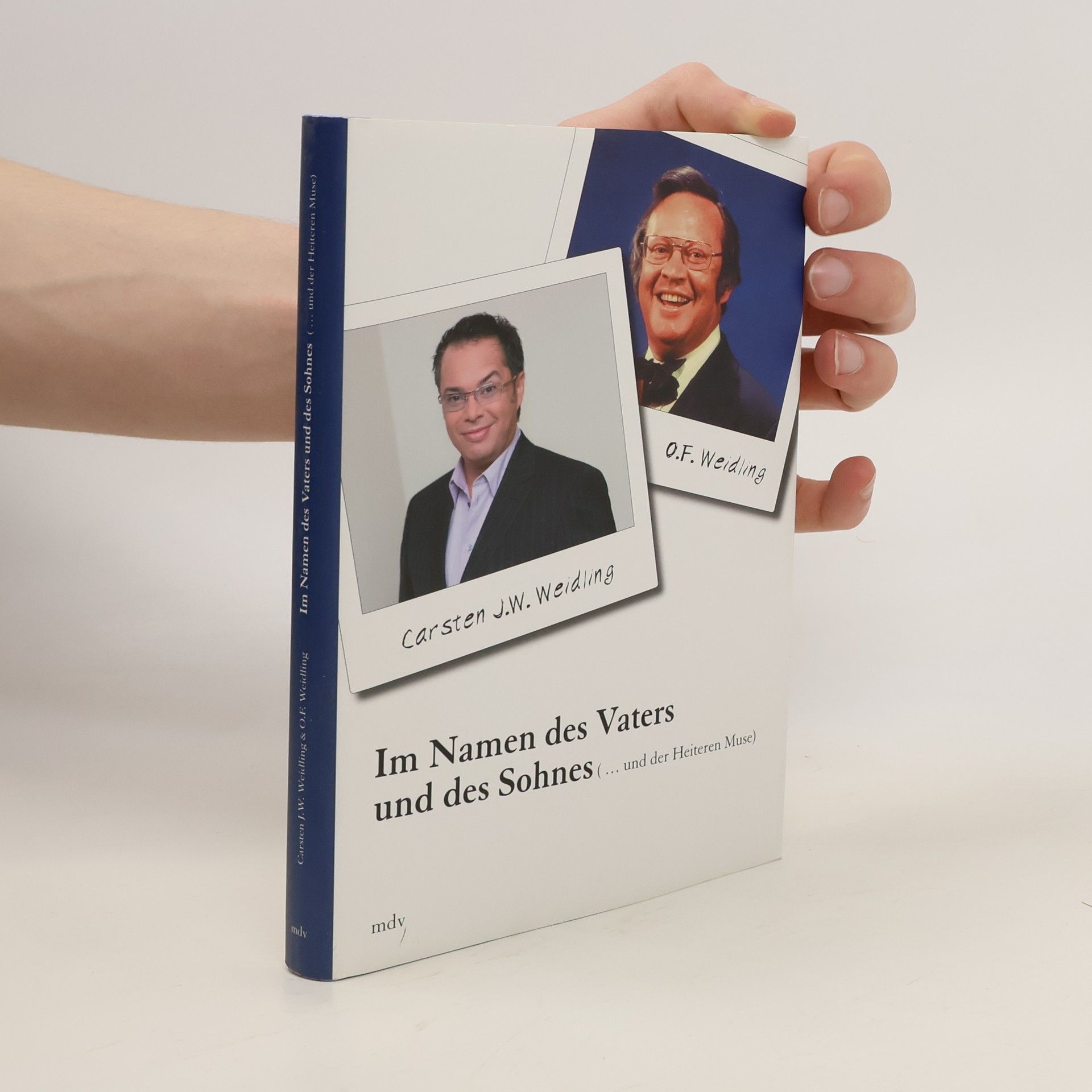 Carsten J. W. Weidling Im Namen des Vaters und des Sohnes (... und der heiteren Muse)