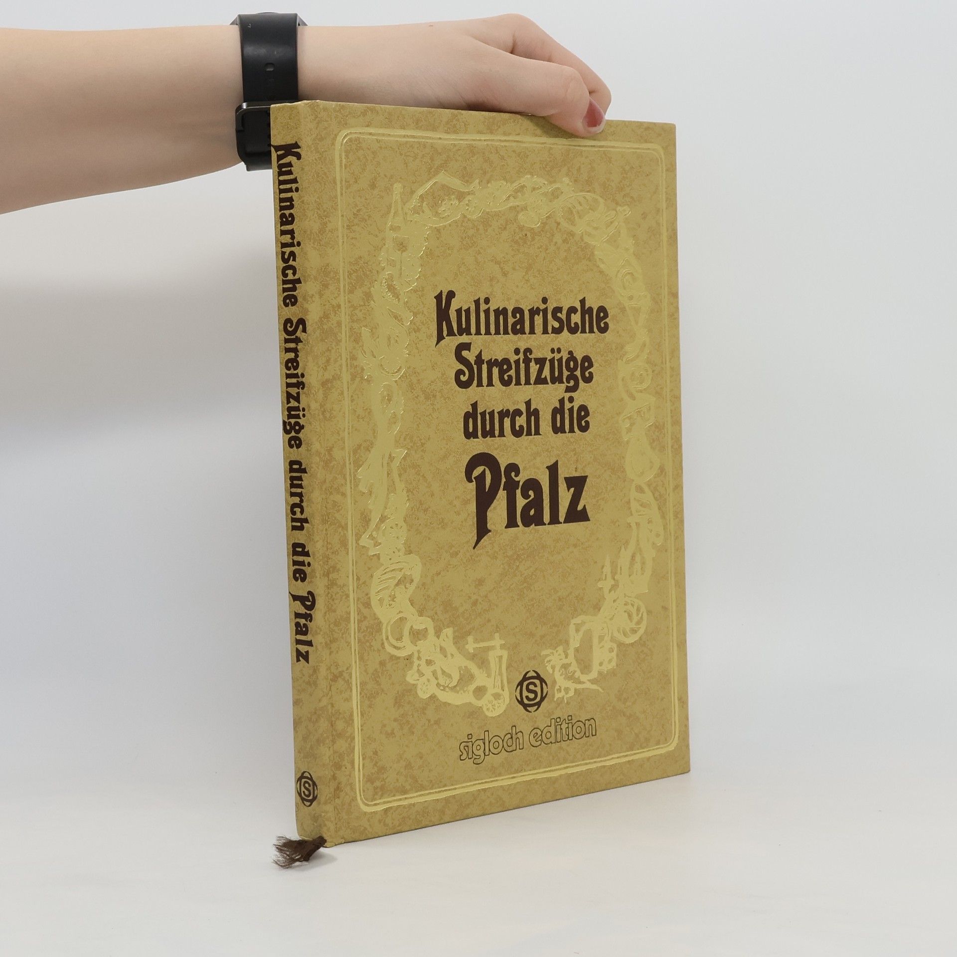 Wolfgang von Gropper Kulinarische Streifzüge durch die Pfalz