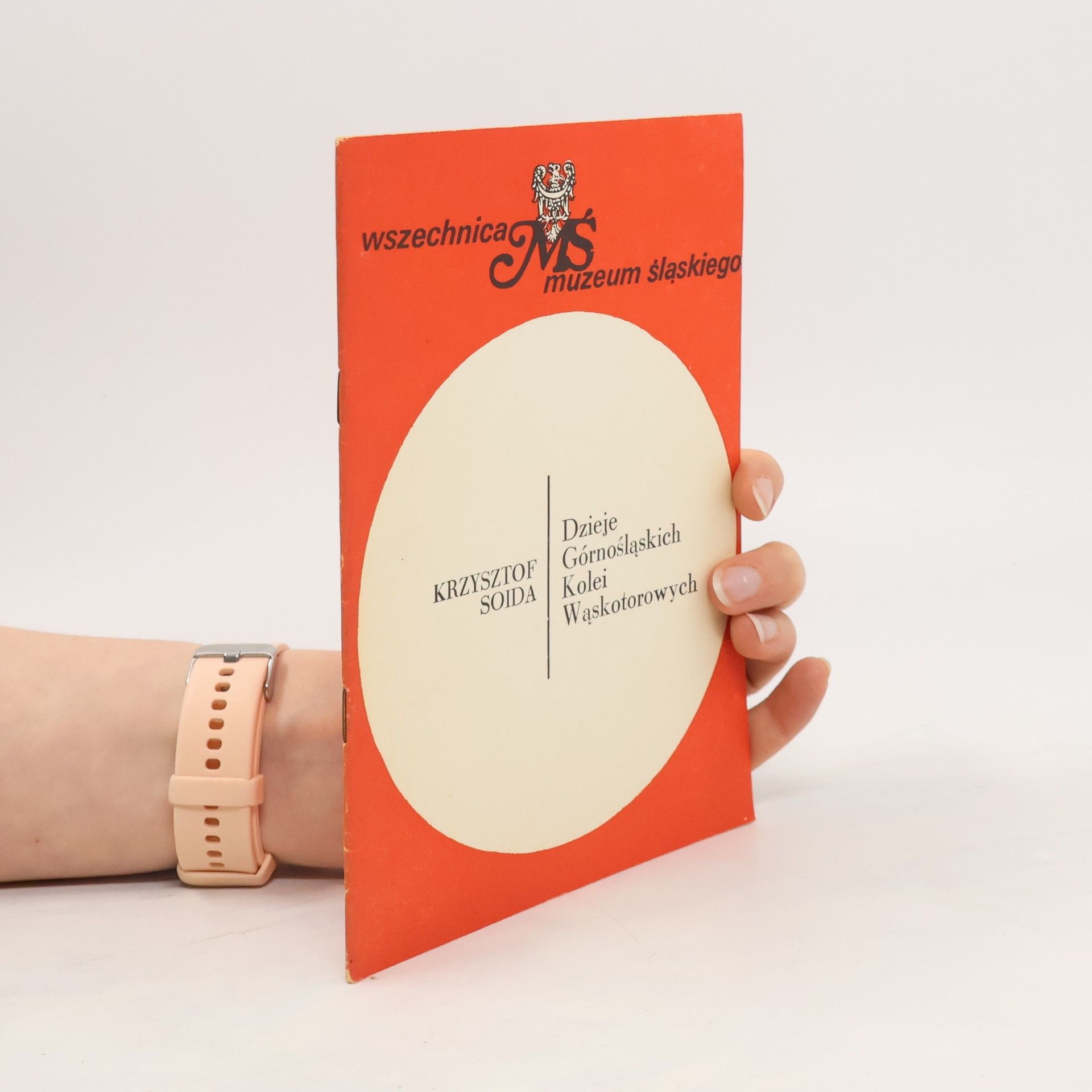 Krzysztof Soida Dzieje Górnośląskich Kolei Wąskotorowych