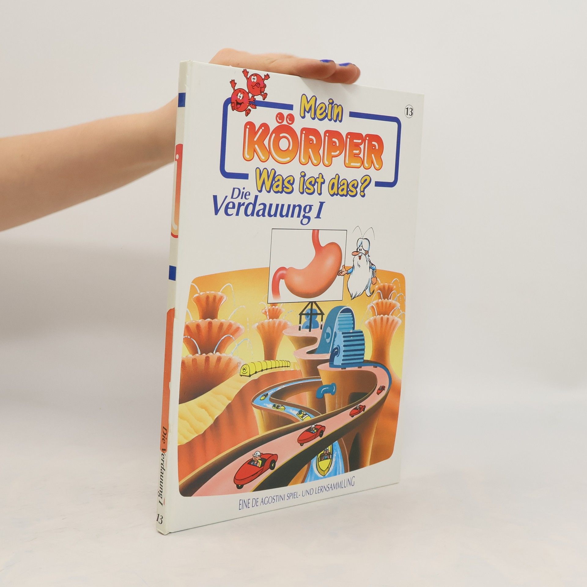 Autorenkollektiv Mein Körper. Was ist das? Die Verdauung I