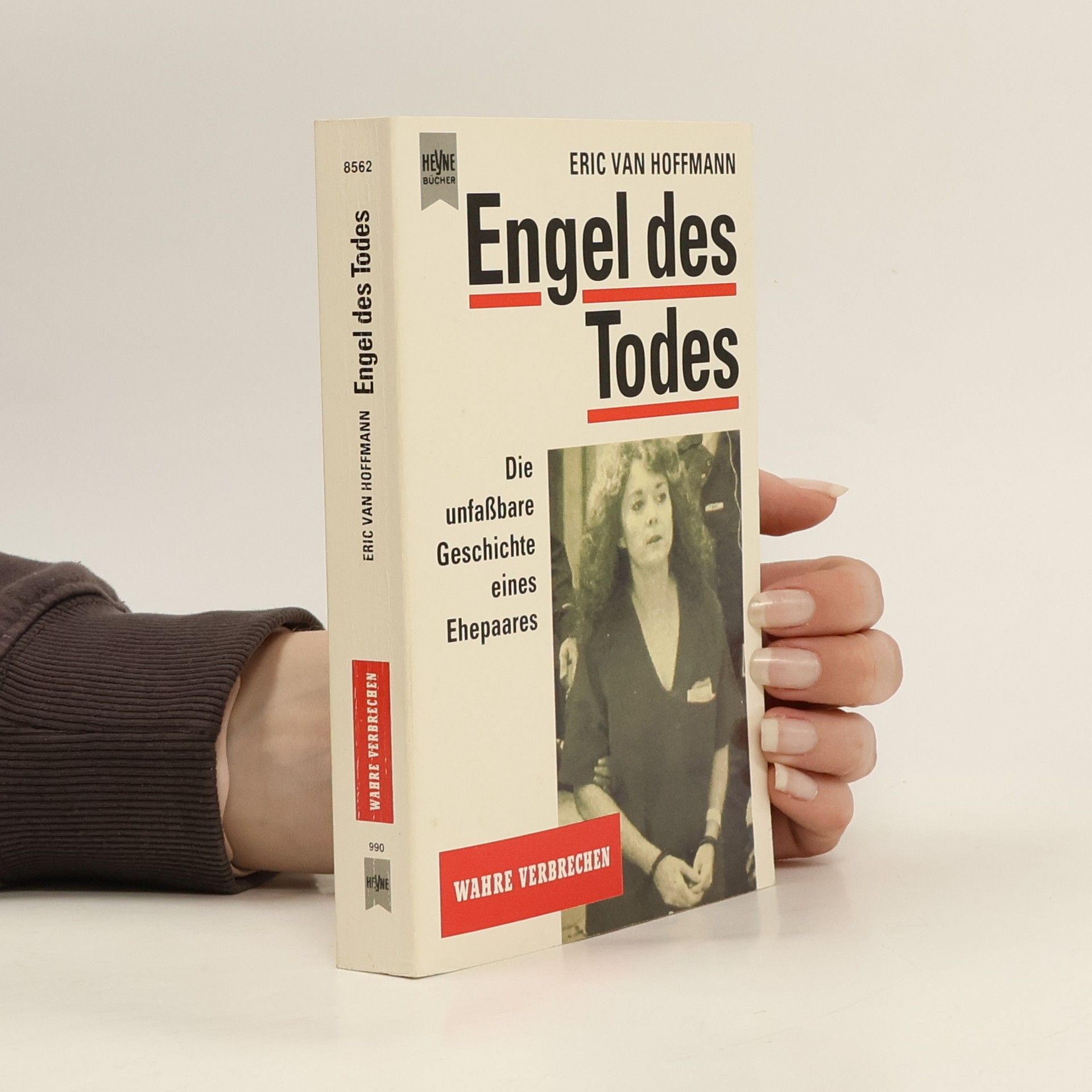 Eric Van Hoffmann Engel des Todes. Die unfaßbare Geschichte eines Ehepaares