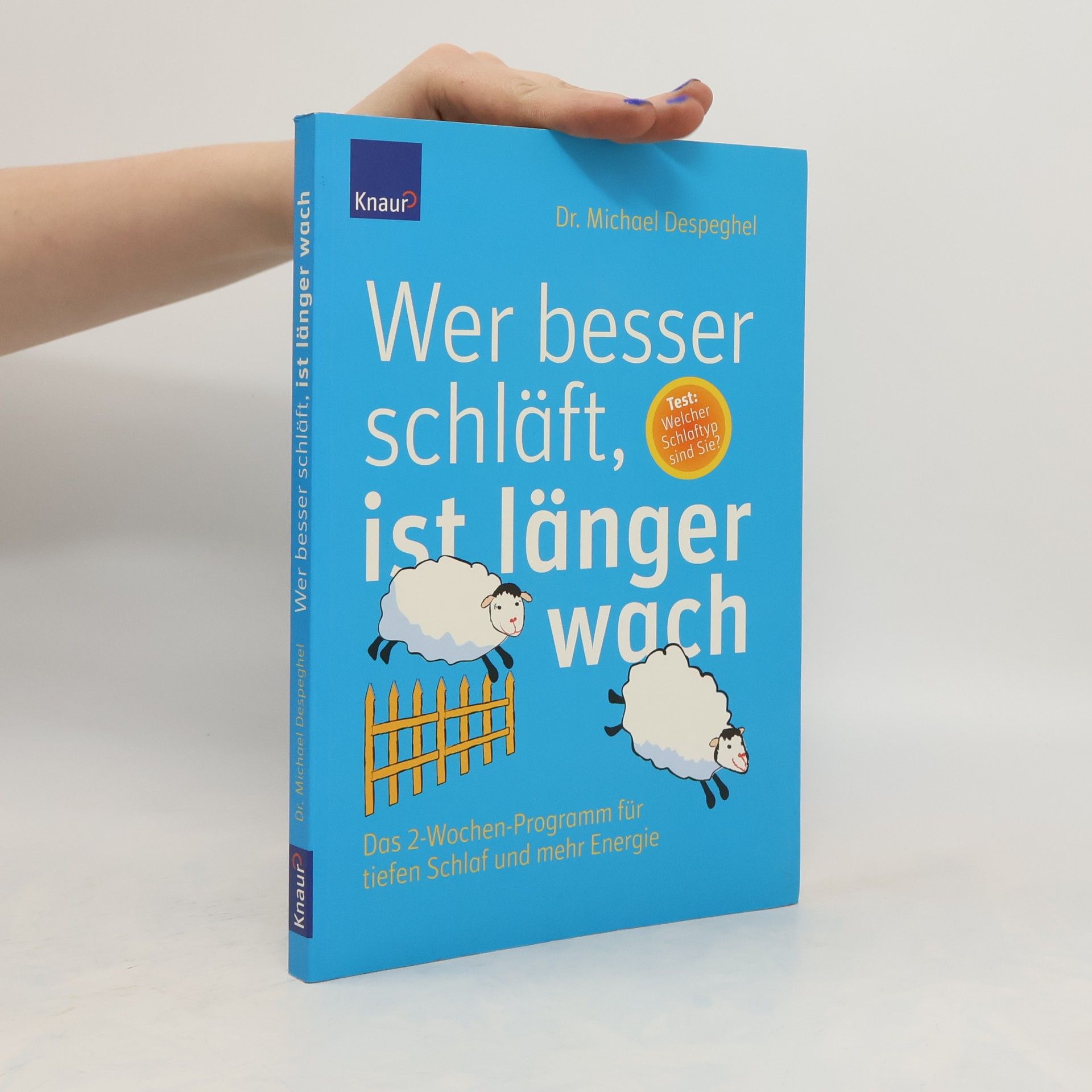 Michael Despeghel Wer besser schläft, ist länger wach