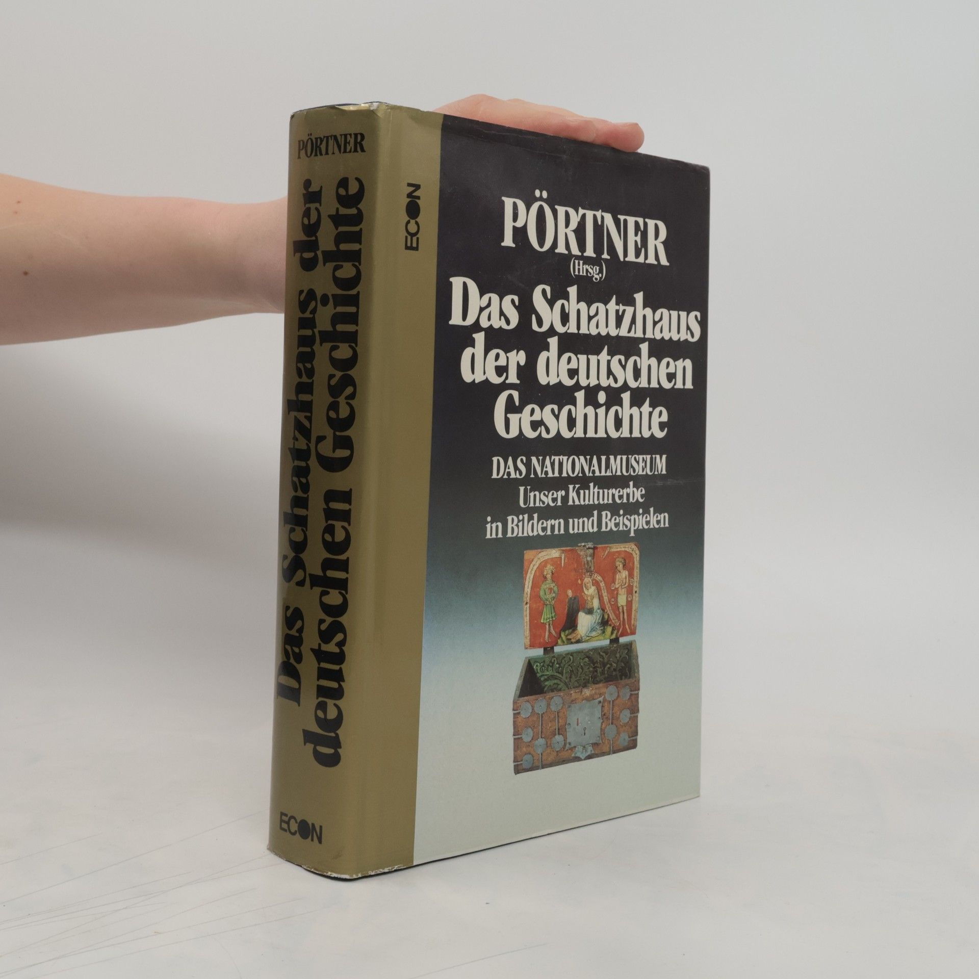 Rudolf Pörtner Das Schatzhaus der deutschen Geschichte