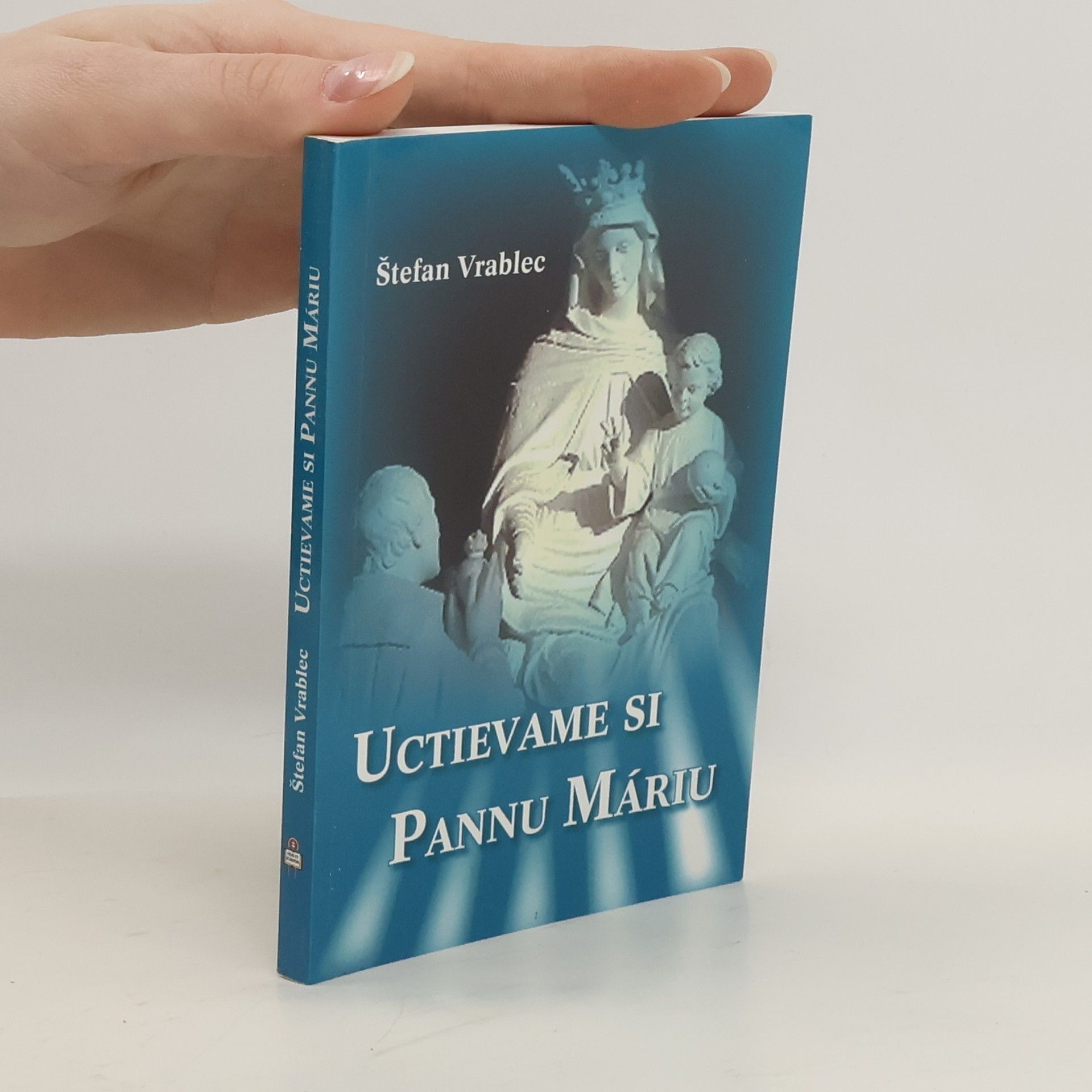 Štefan Brablec Uctievame si Pannu Máriu