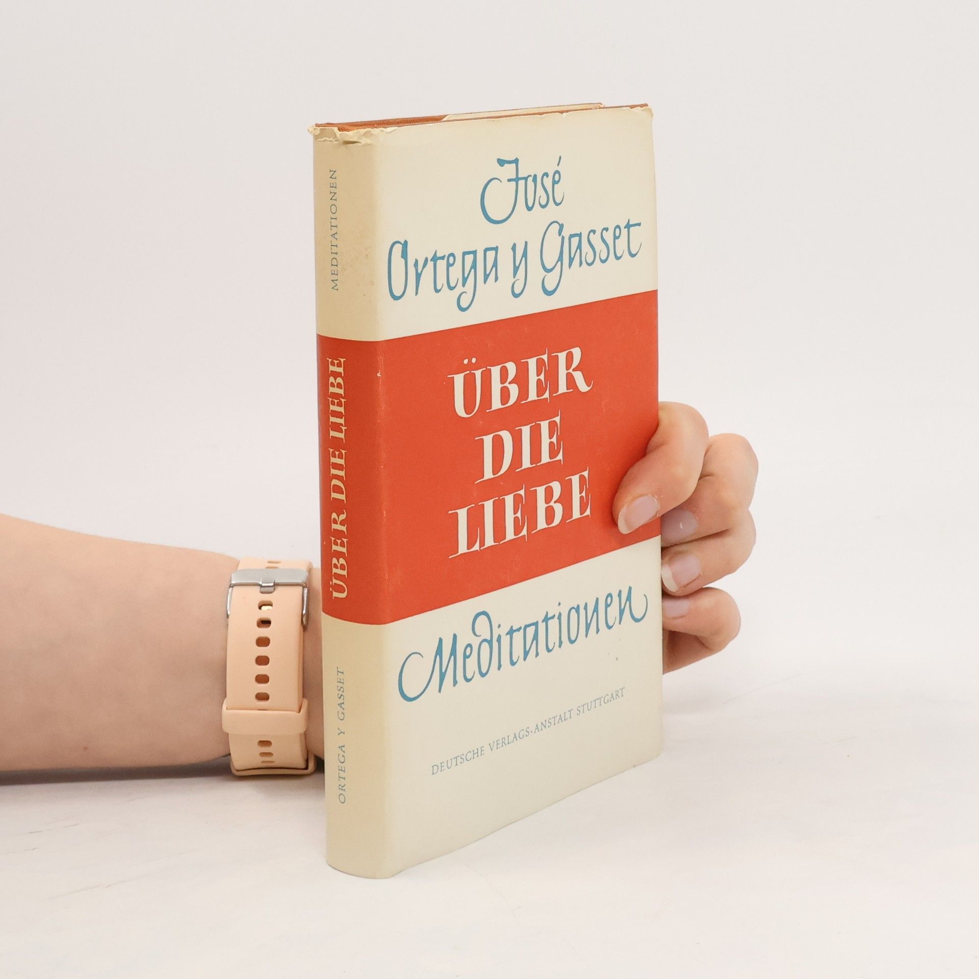 José Ortega y Gasset Über die Liebe. Mediationen