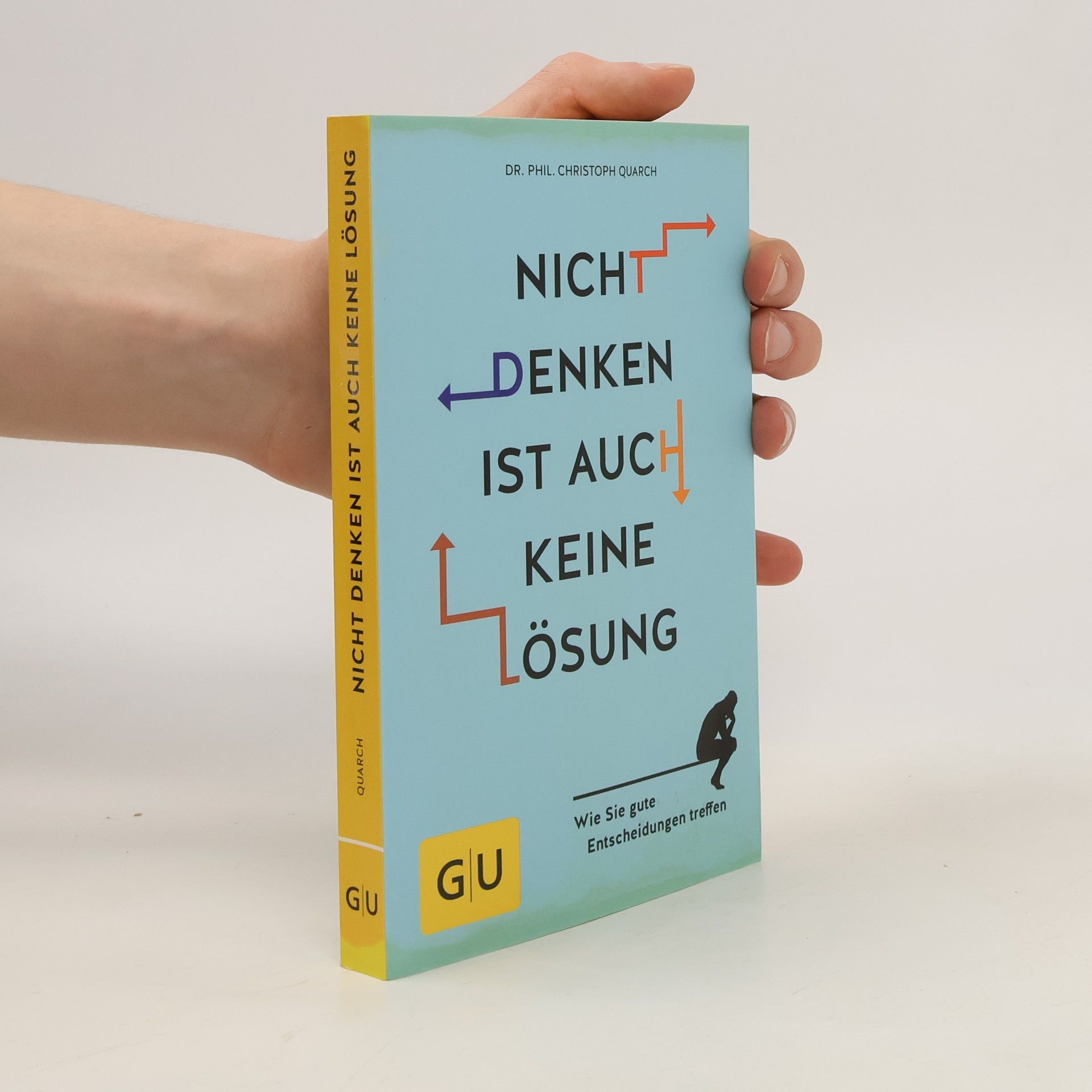 Christoph Quarch Nicht denken ist auch keine Lösung