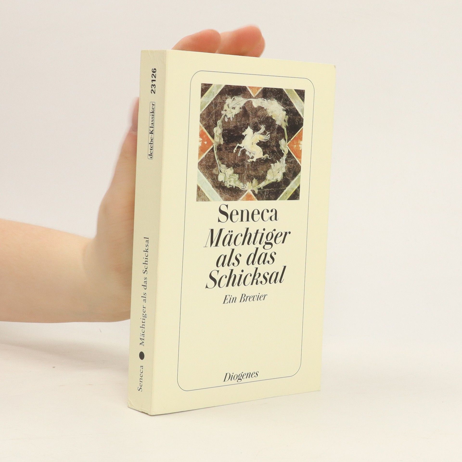 Lucius Annaeus Seneca Mächtiger als das Schicksal