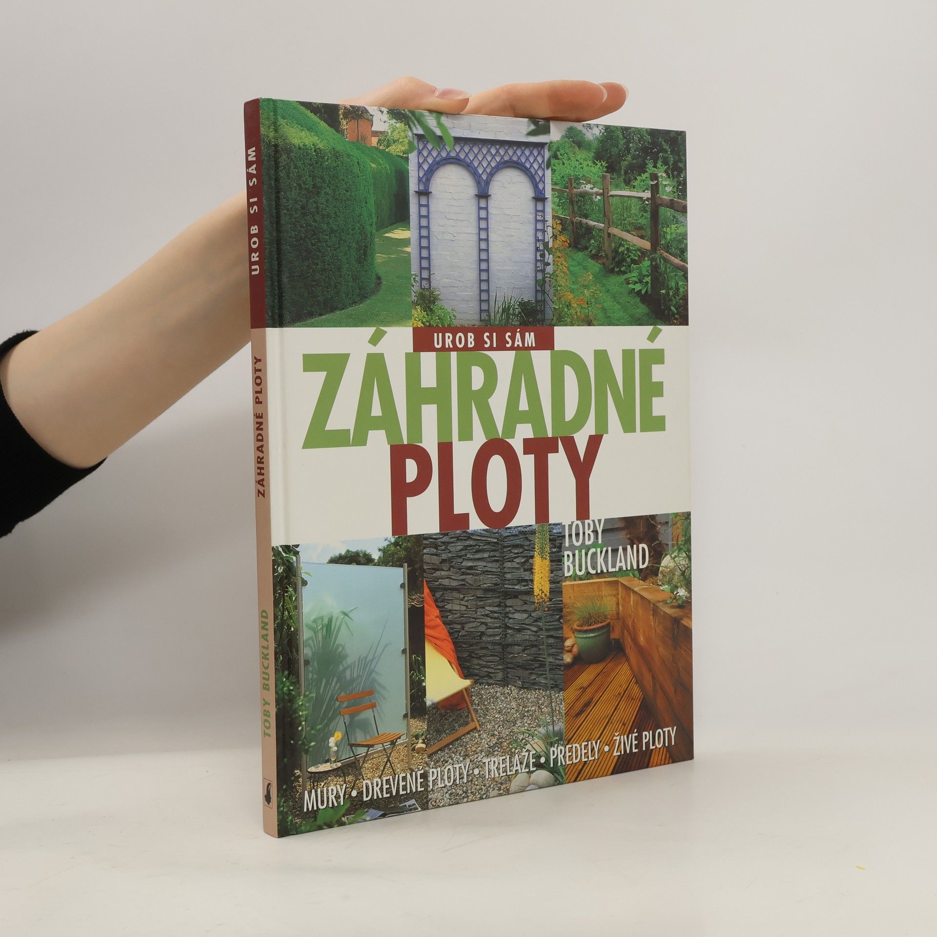 Toby Buckland Záhradné ploty. Urob si sám
