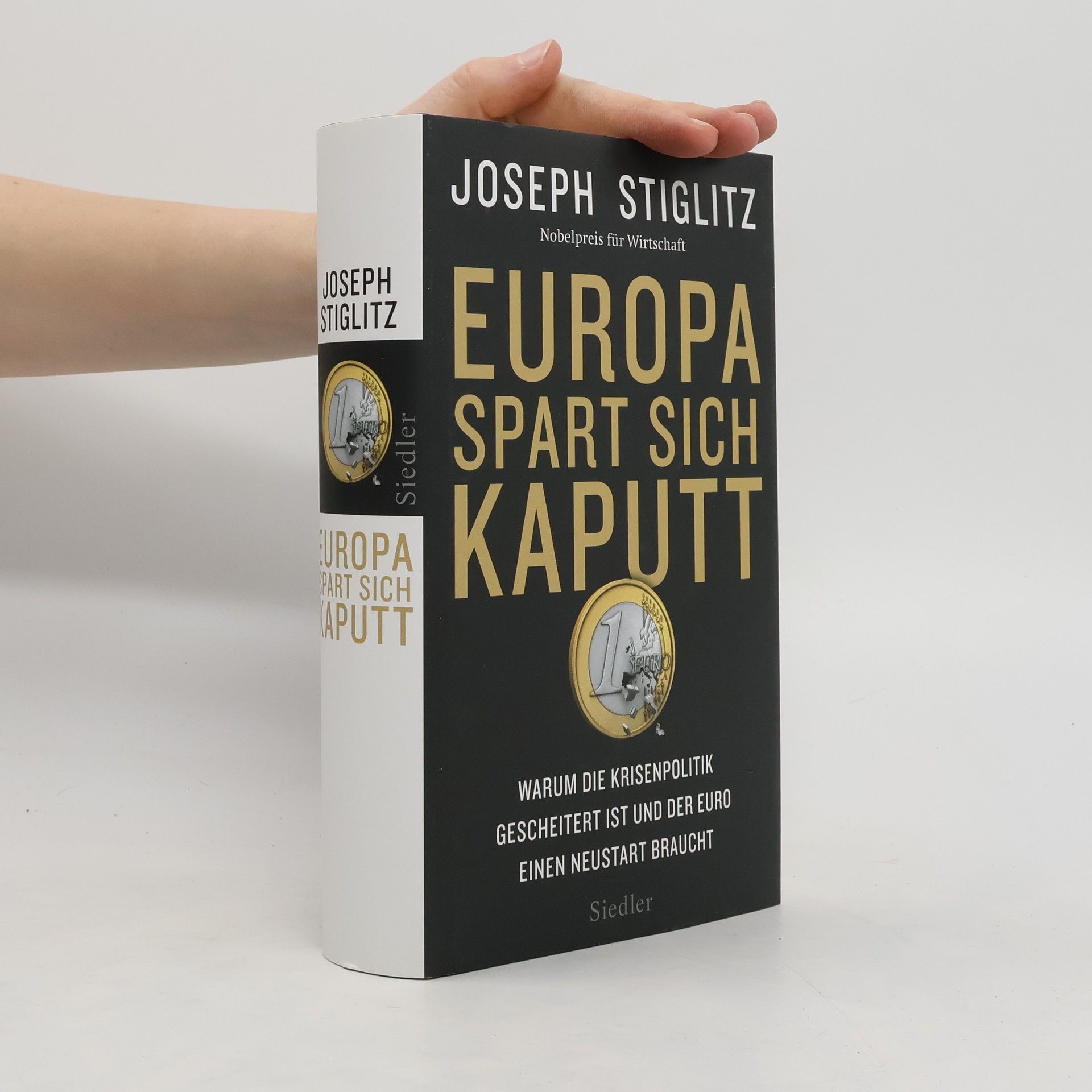 Joseph E. Stiglitz Europa spart sich kaputt