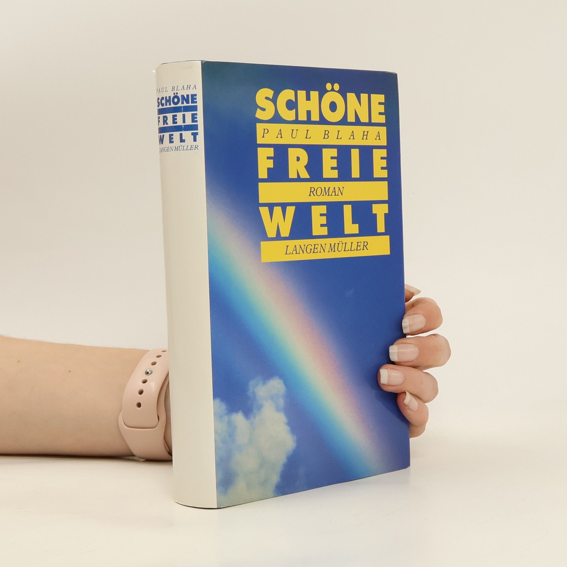 Paul Blaha Schöne freie Welt