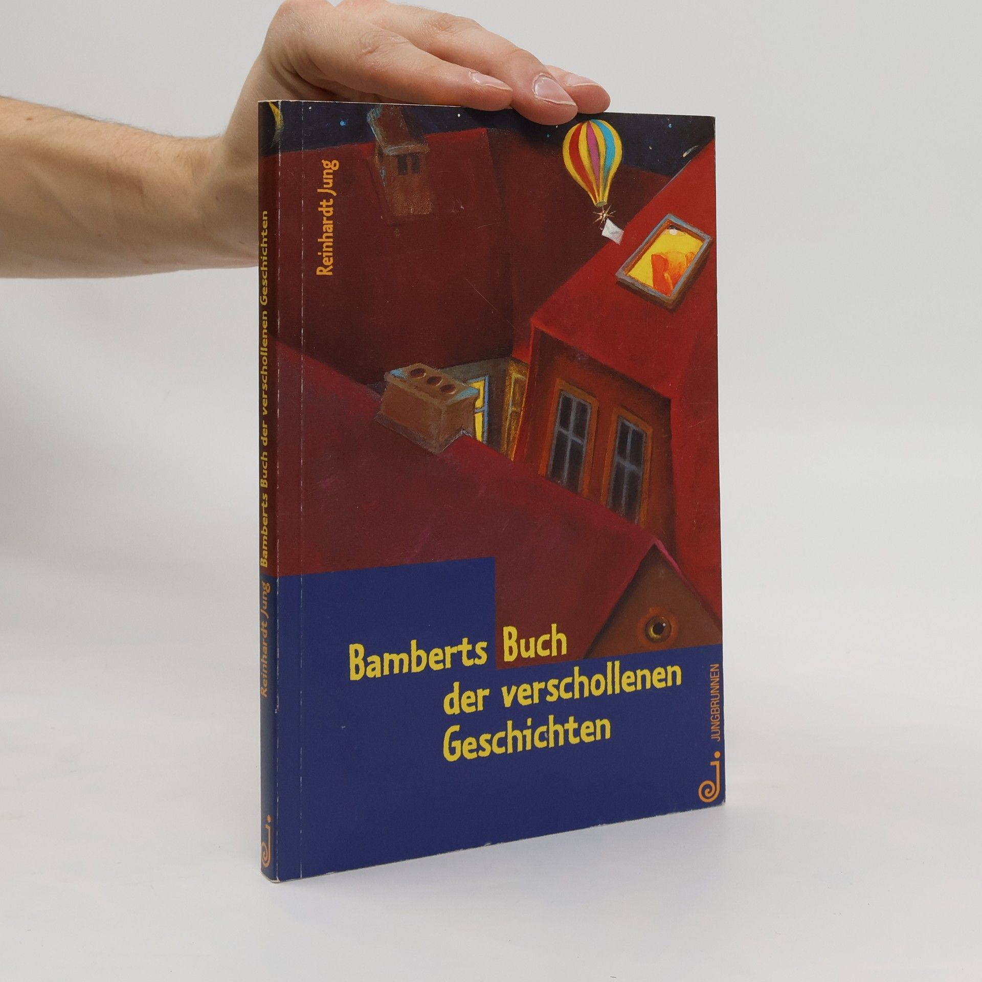 Reinhard Jung Bamberts Buch der verschollenen Geschichten