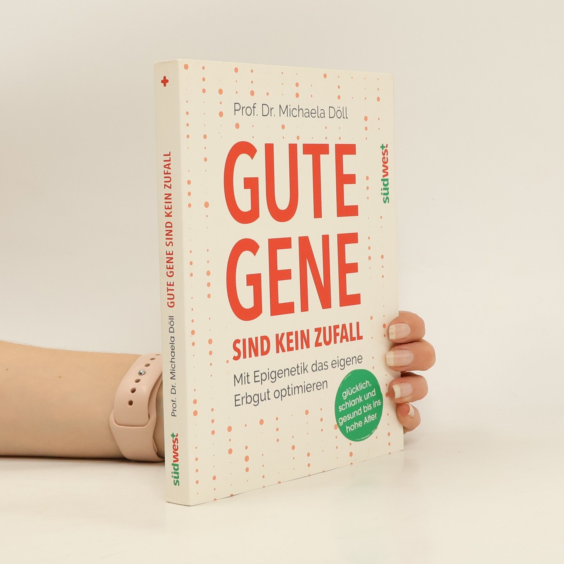 Michael A. Doll Gute Gene sind kein Zufall