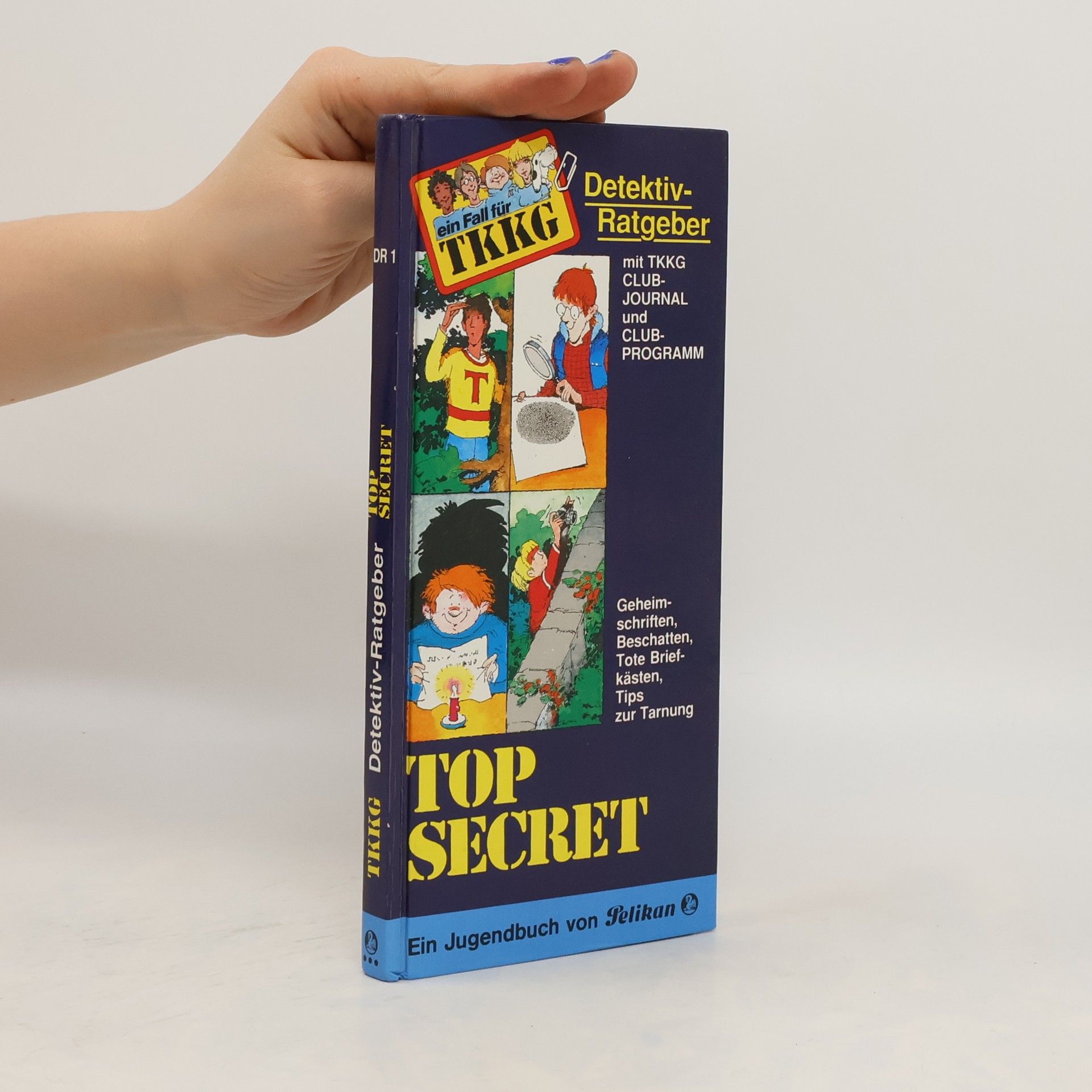 Patrick Arnecke Top Secret. TKKG - Detektiv-Ratgeber I