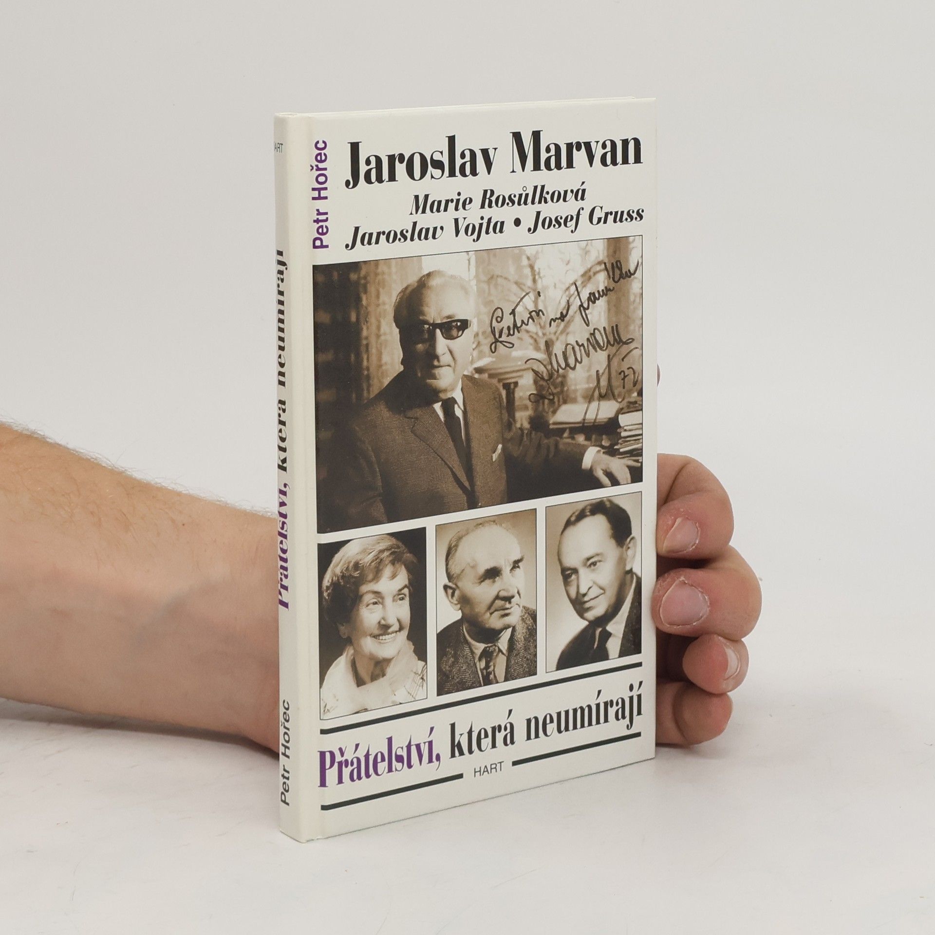 Petr Hořec Přátelství, která neumírají. Jaroslav Marvan, Marie Rosůlková, Jaroslav Vojta, Josef Gruss