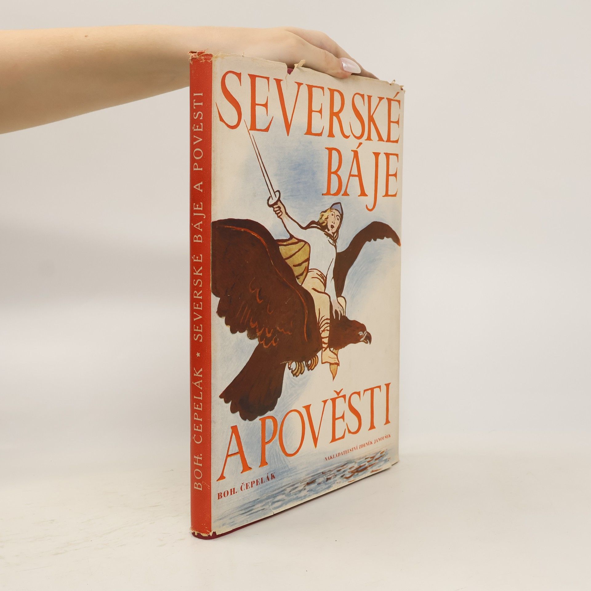 Bohuslav Čepelák Severské báje a pověsti