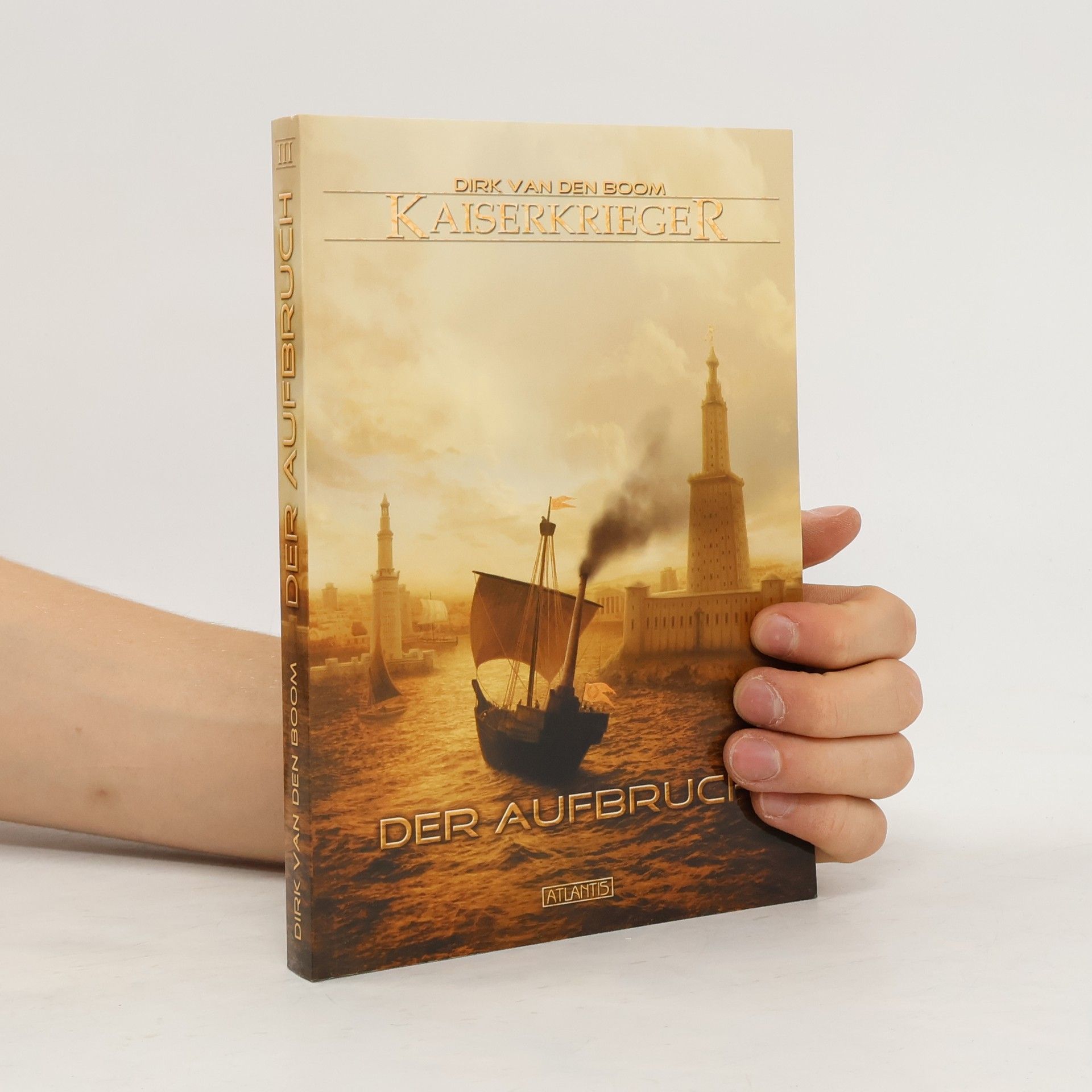 Dirk Van Den Boom Kaiserkrieger III. Der Aufbruch