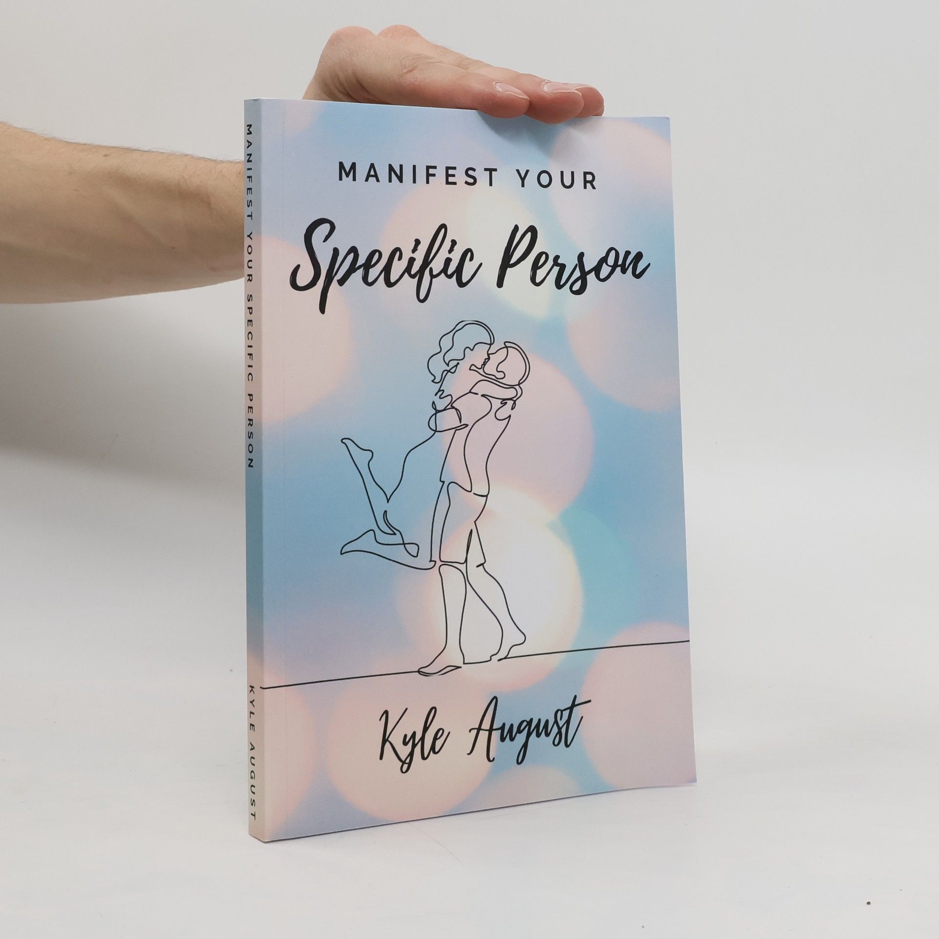 Kyle August Manifest Your Specific Person