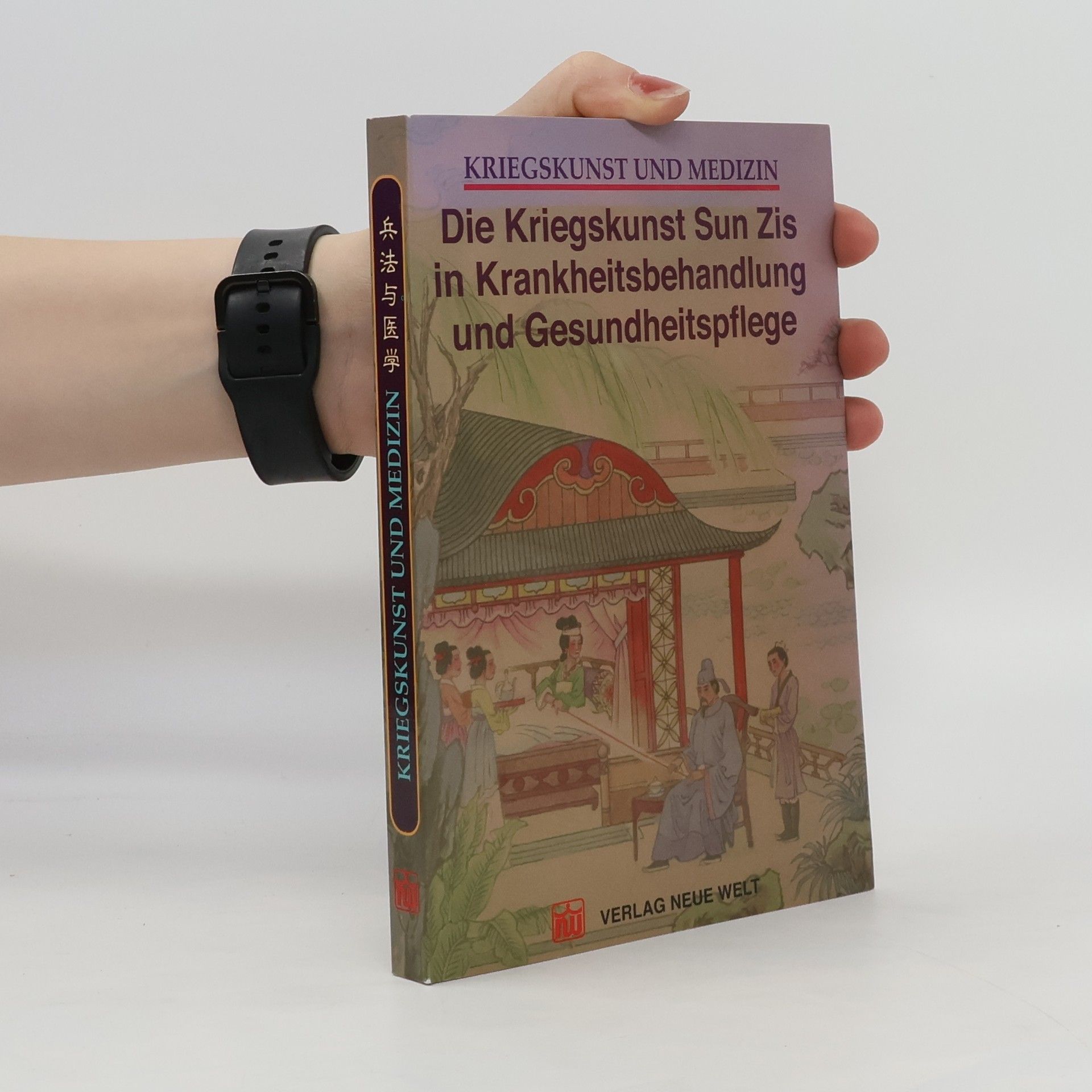 Yingjie Zhong Die Kriegskunst Sun Zis in Krankheitsbehandlung und Gesundheitspflege