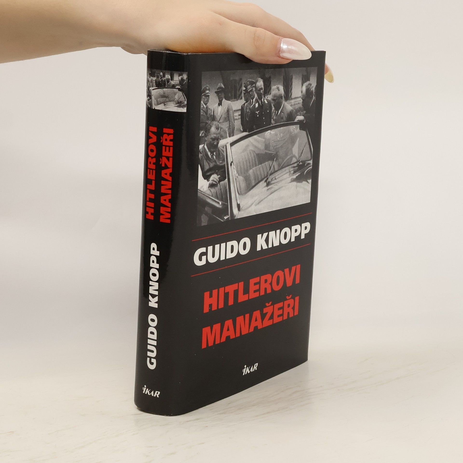 Guido Knopp Hitlerovi manažeři