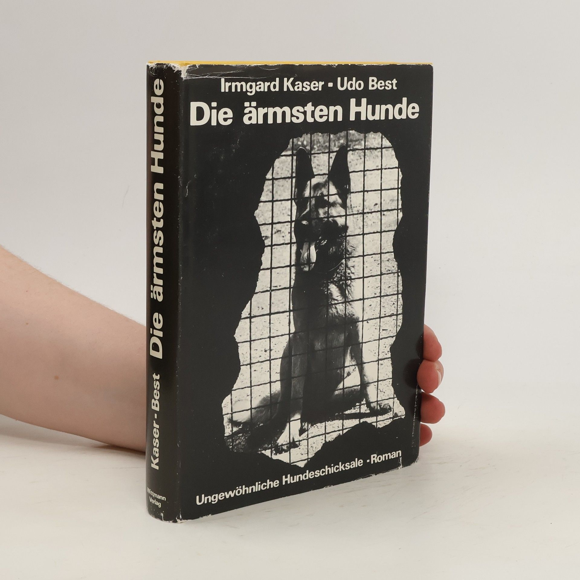 Irmgard Kaser Die ärmsten Hunde