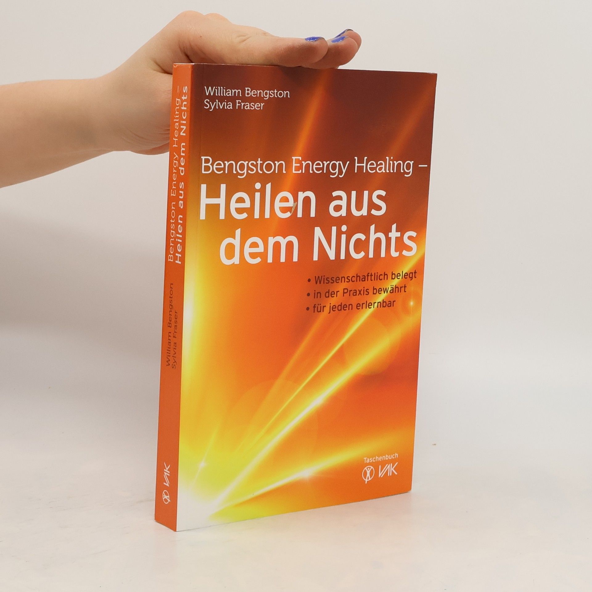 William Bengston Bengston energy healing - Heilen aus dem Nichts