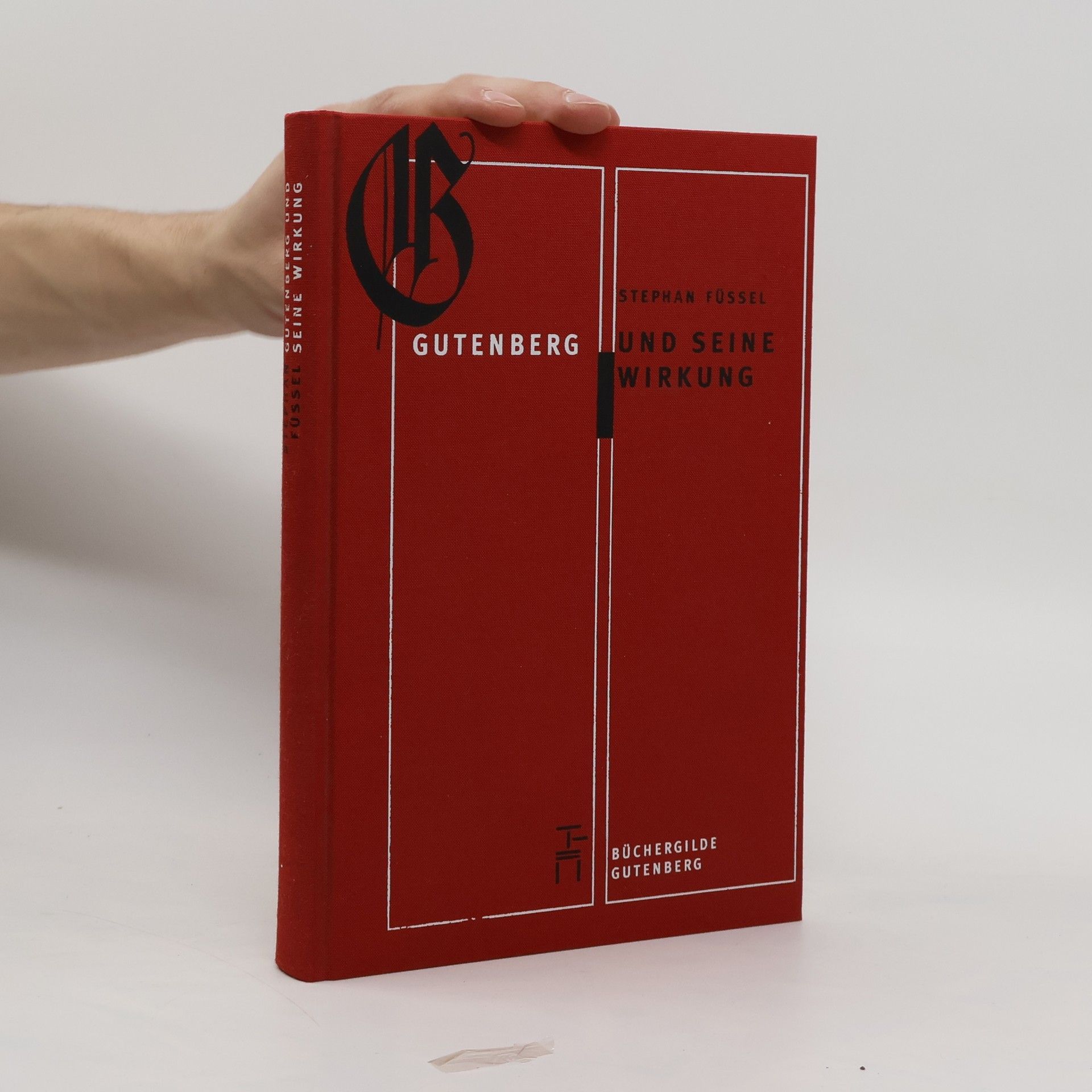 Stephan Füssel Gutenberg und seine Wirkung