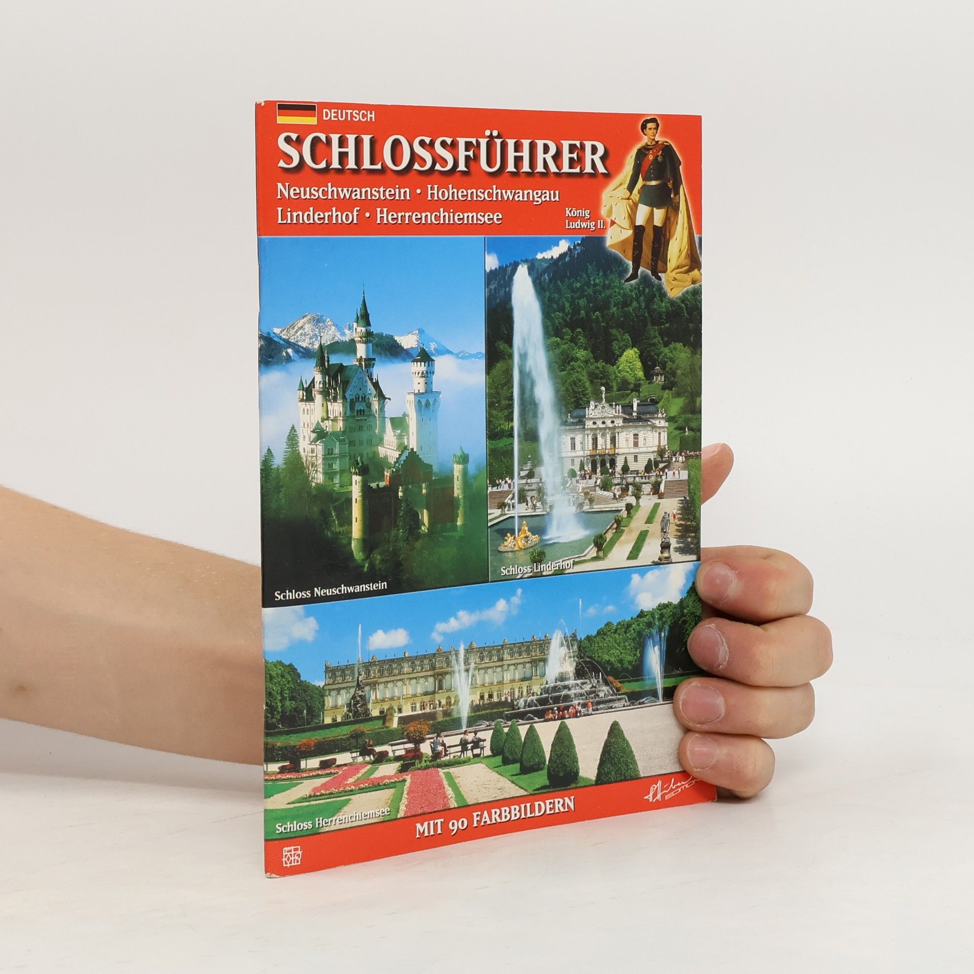 Dorothea Baumer Schlossführer Neuschwanstein, Hohenschwangau, Linderhof, Herrenchiemsee