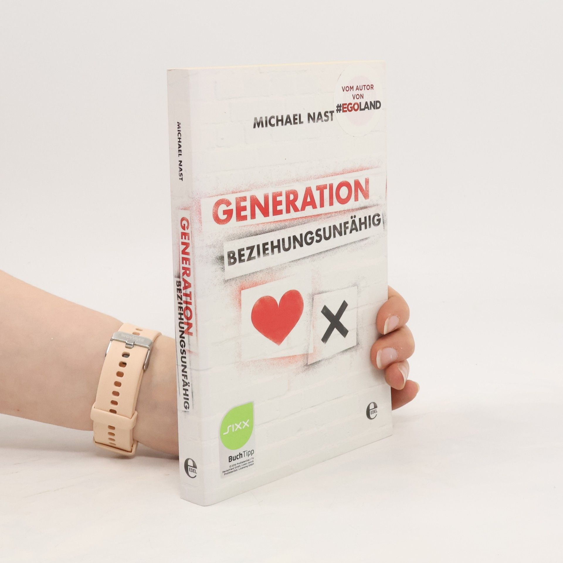Michael Nast Generation Beziehungsunfähig