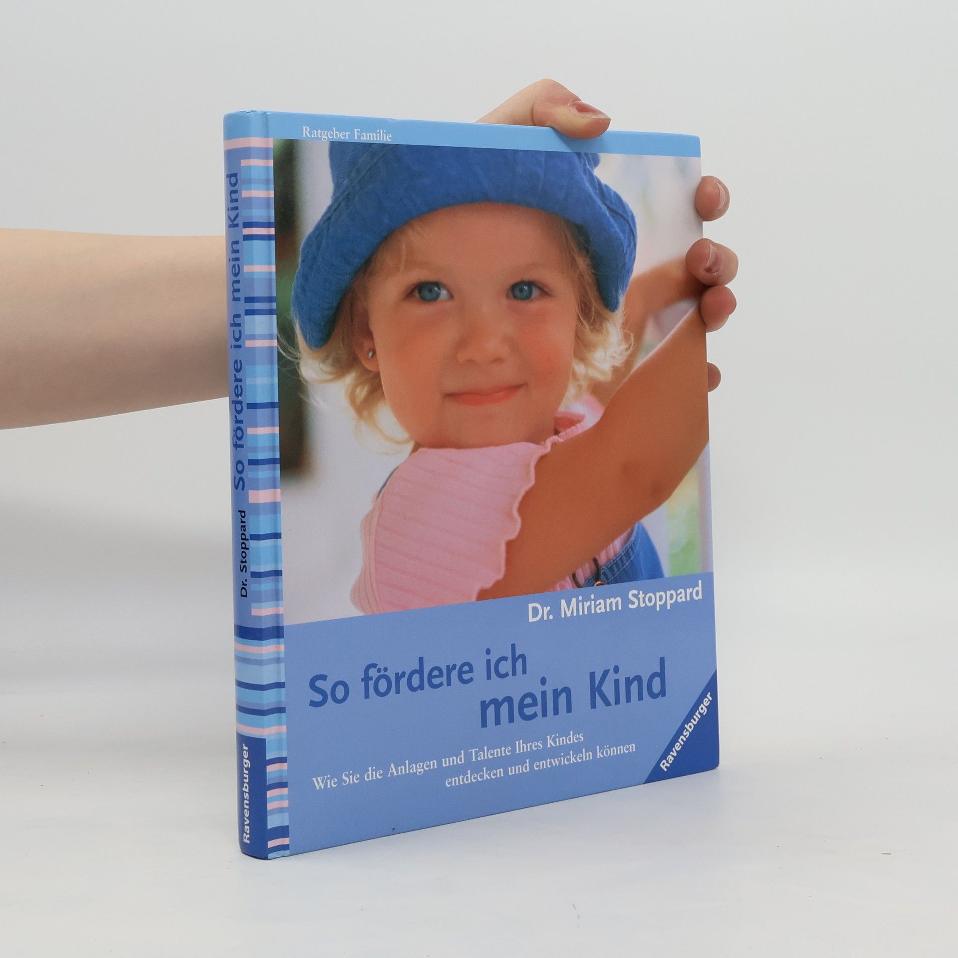 Miriam Stoppard So fördere ich mein Kind